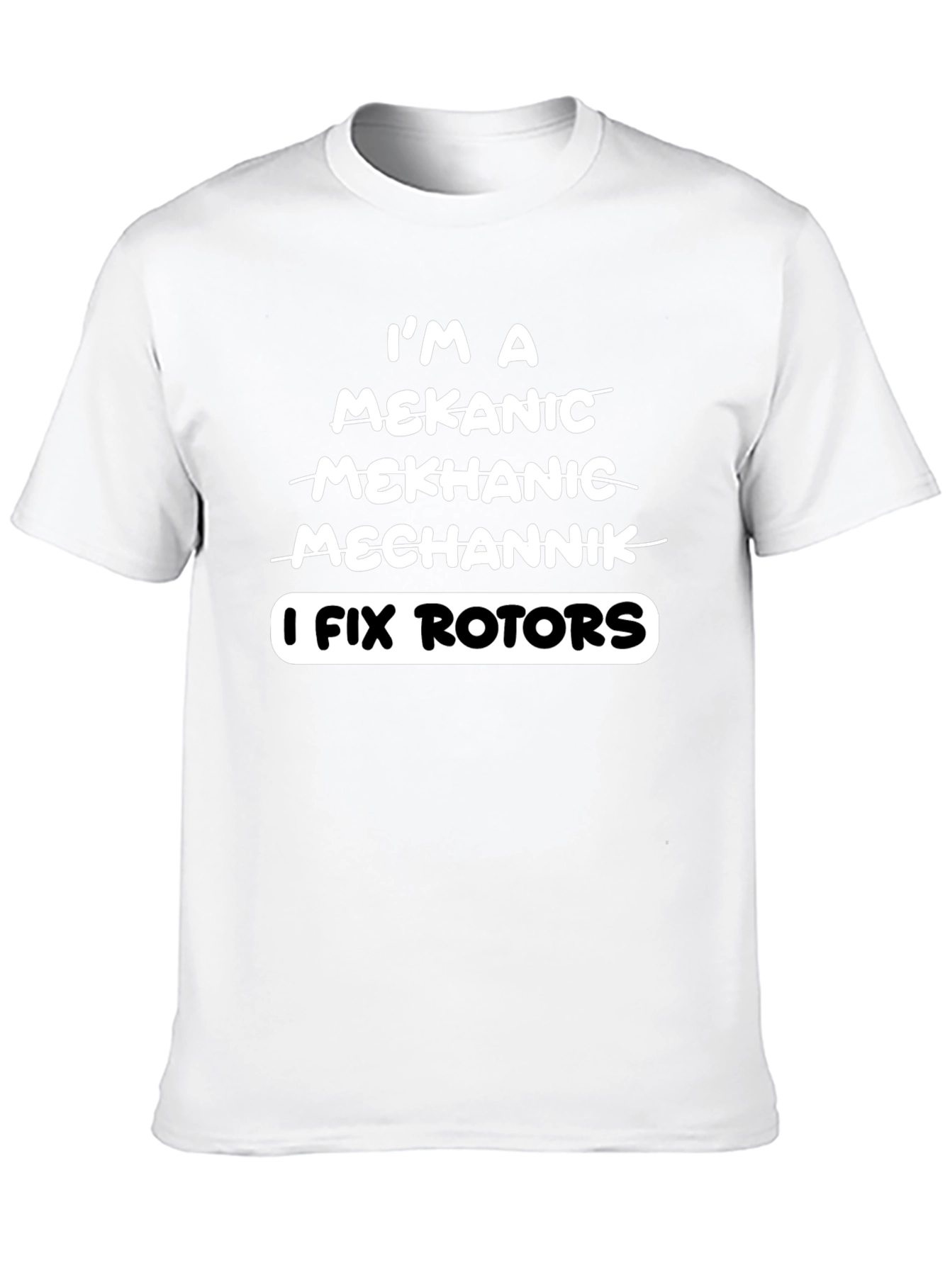 I Fix Rotors T-Shirt - Funny Mechanic Tee