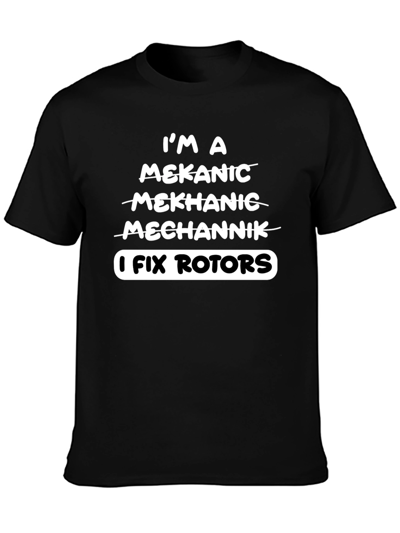 I Fix Rotors T-Shirt - Funny Mechanic Tee