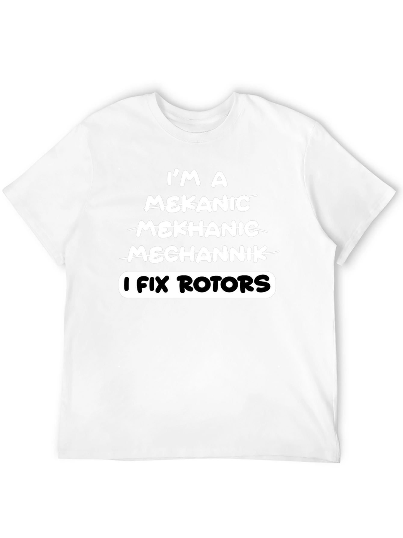 I Fix Rotors T-Shirt - Funny Mechanic Tee