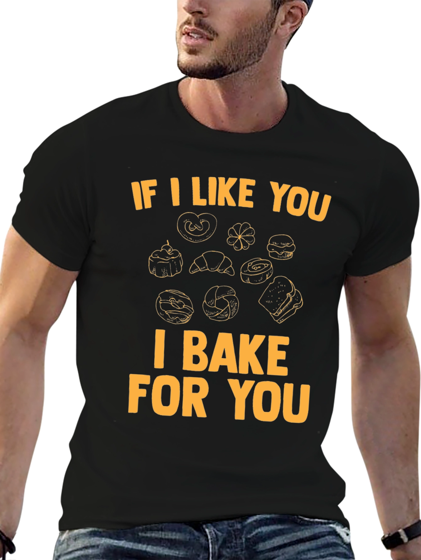 I Bake For You T-Shirt - Bakers Gift