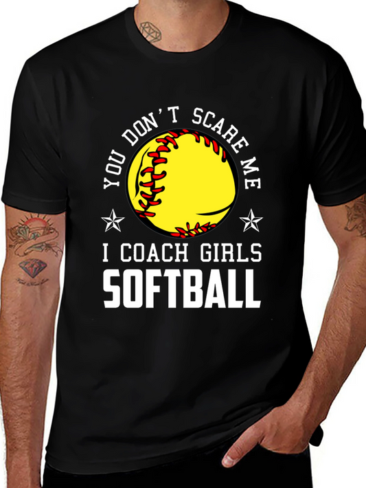 Softball Coach T-Shirt - Dont Scare Me!