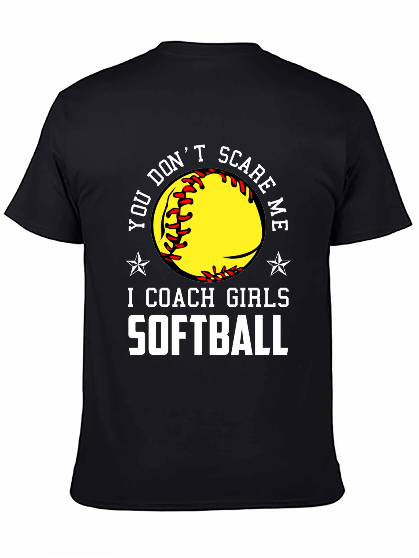 Softball Coach T-Shirt - Dont Scare Me!