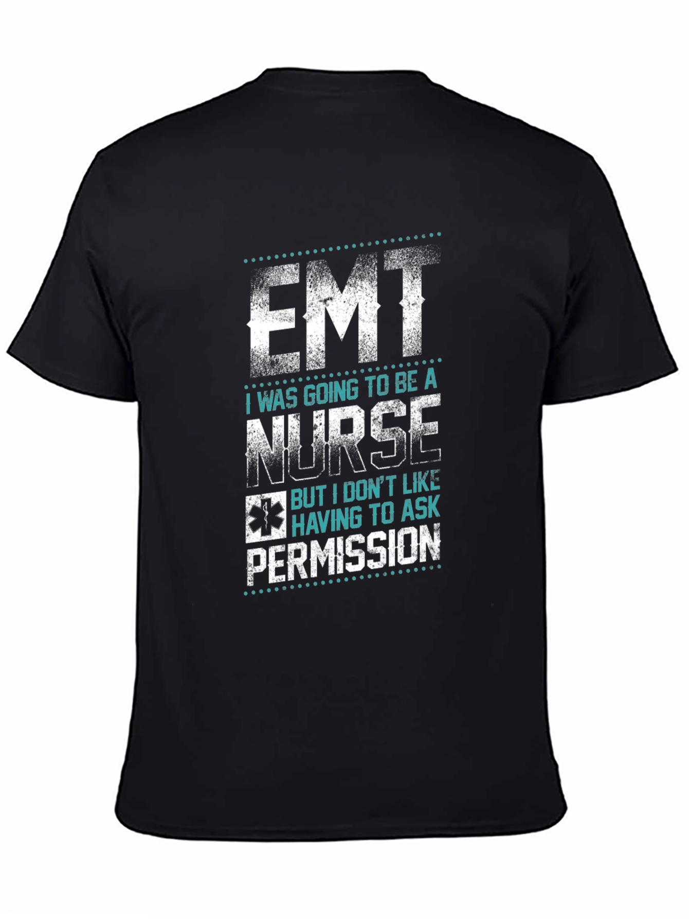 EMT Nurse Funny Graphic T-Shirt
