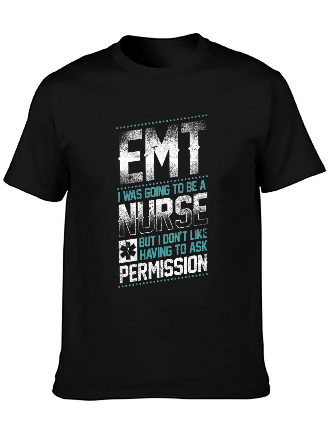 EMT Nurse Funny Graphic T-Shirt
