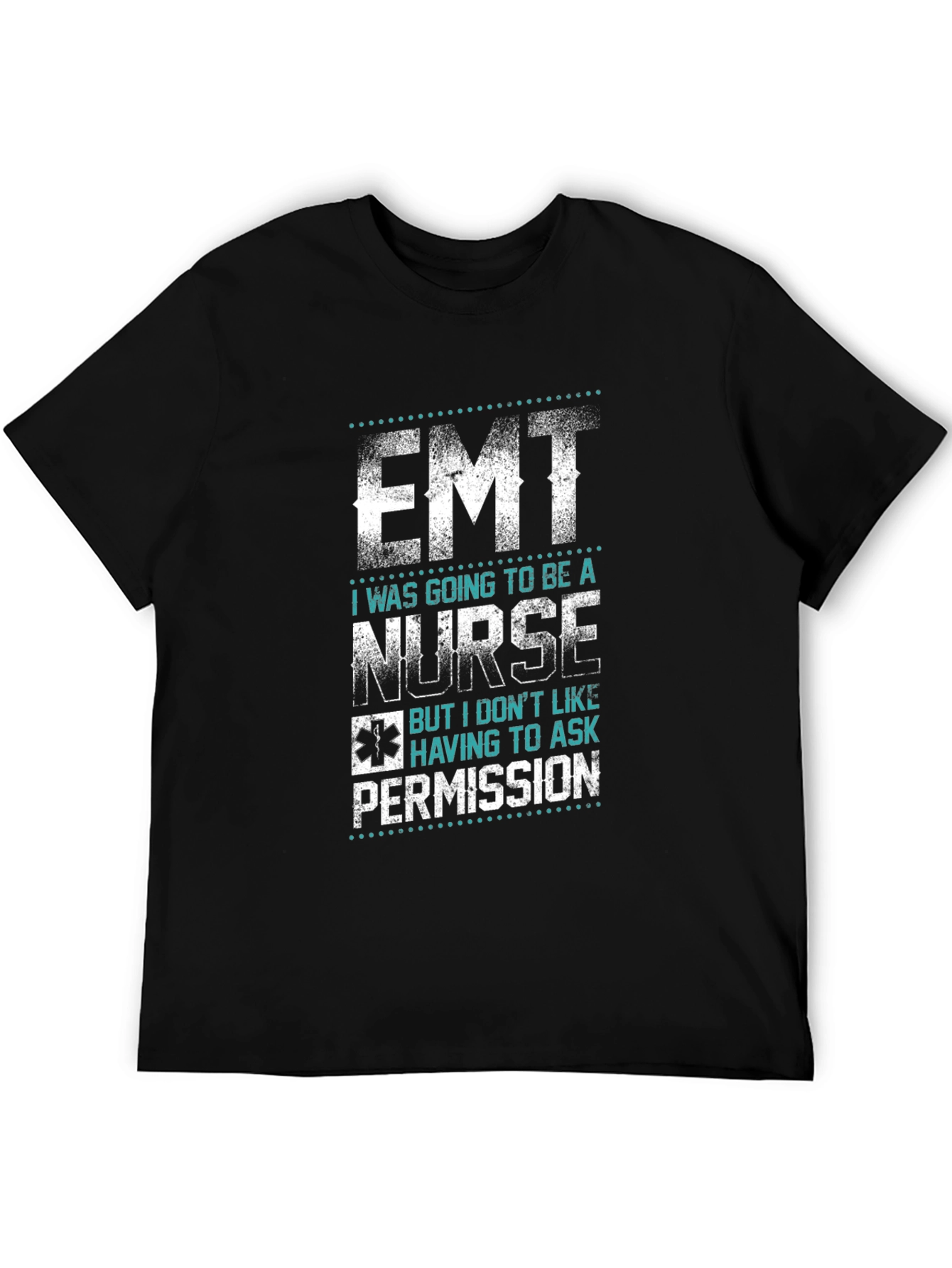 EMT Nurse Funny Graphic T-Shirt
