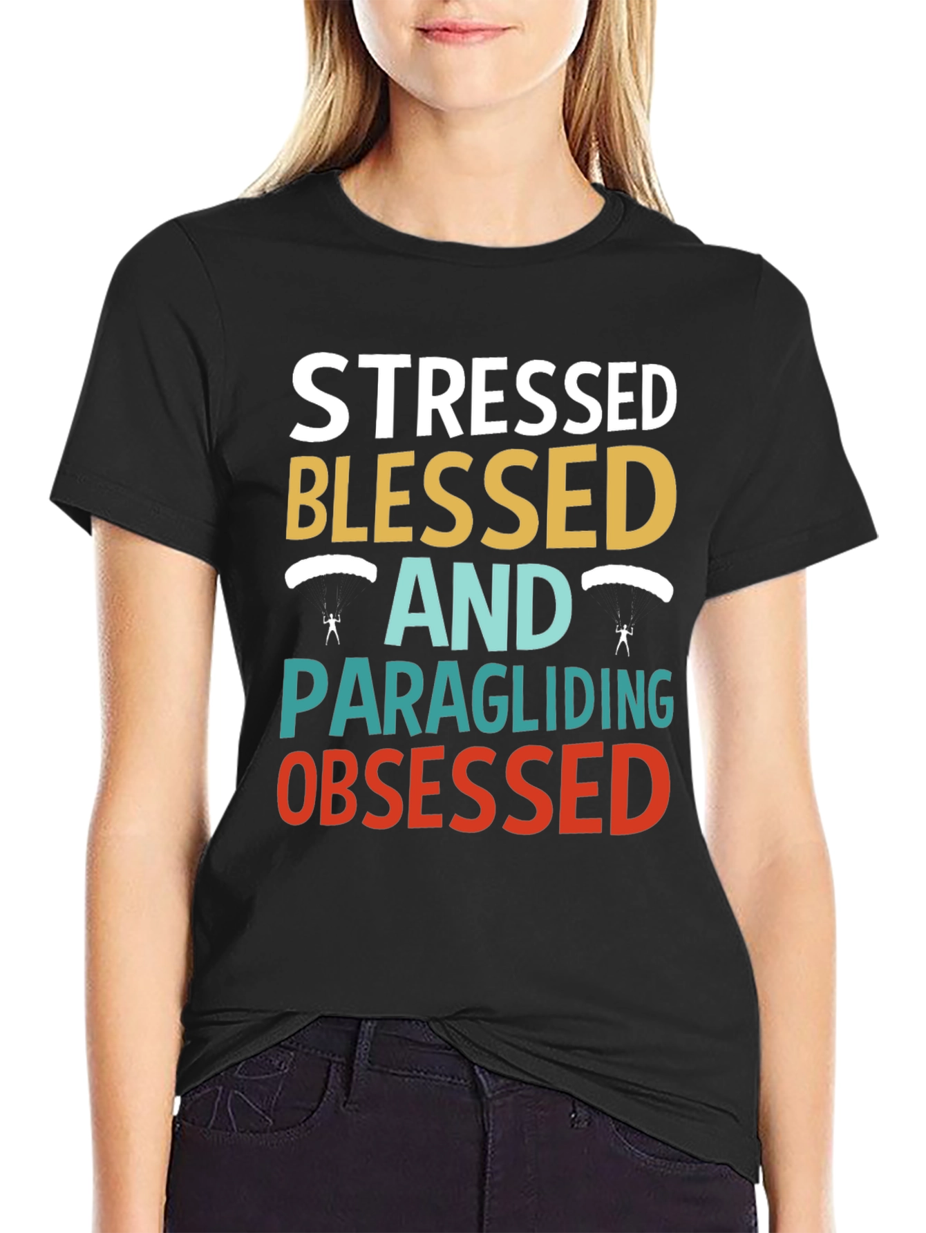 Stressed Blessed & Paragliding Obsessed T-Shirt