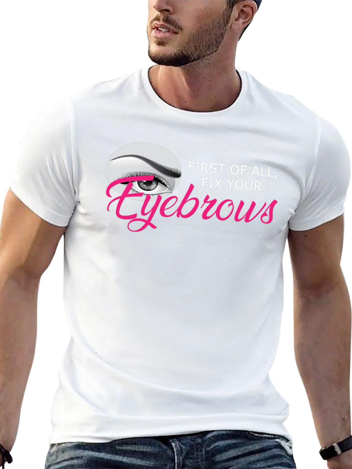 Fix Your Eyebrows Graphic T-Shirt - Unisex