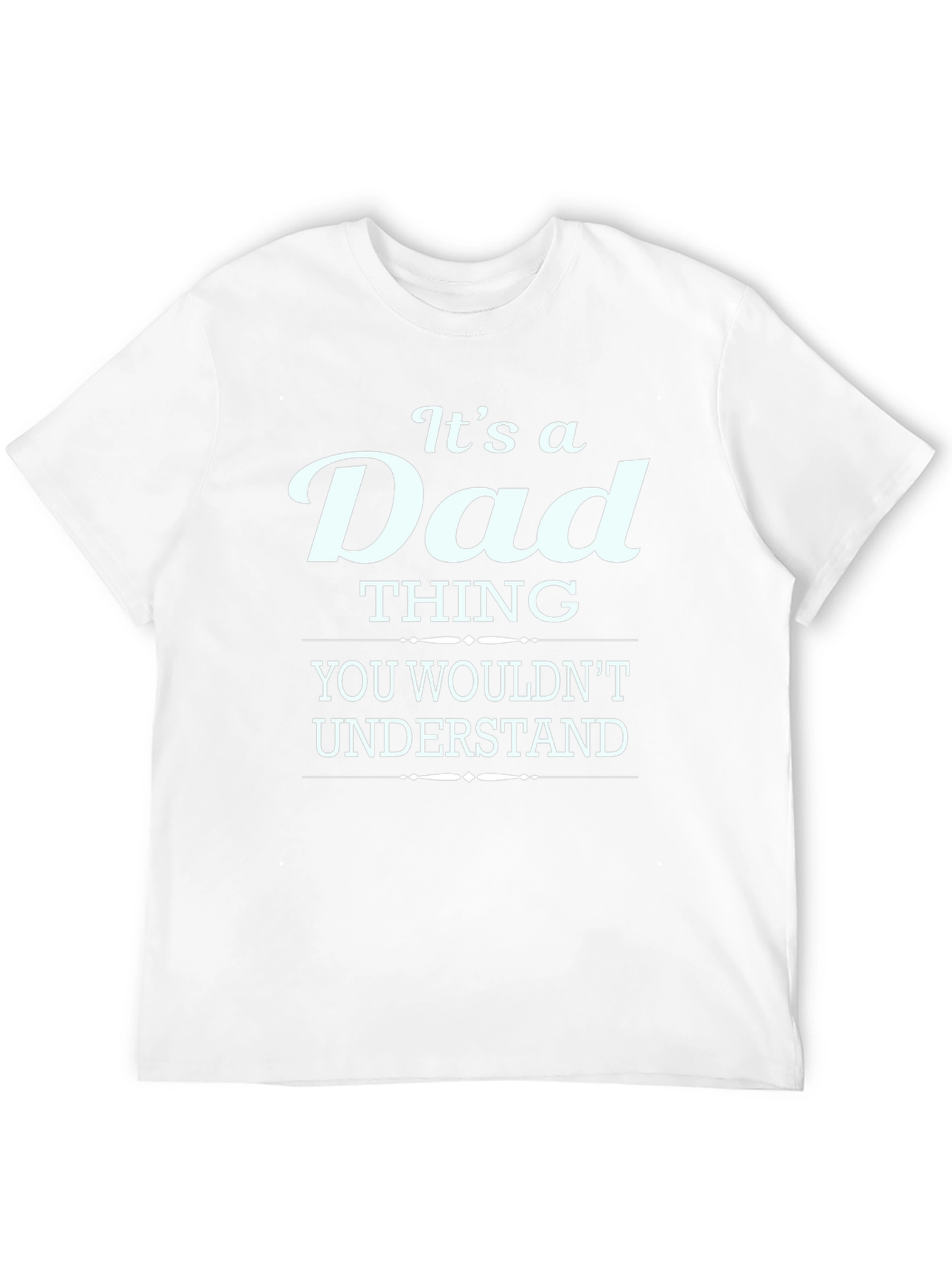 Its a Dad Thing T-Shirt - Fathers Day Gift
