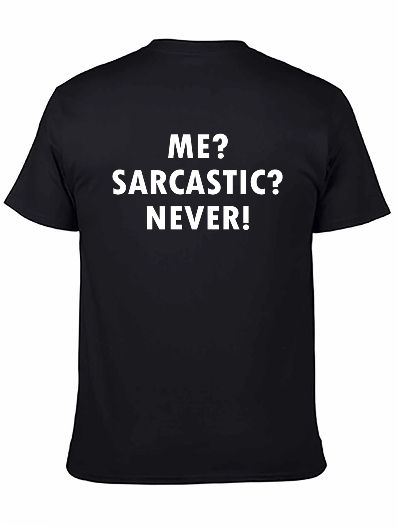 Sarcastic? Never! Mens Black Graphic Tee