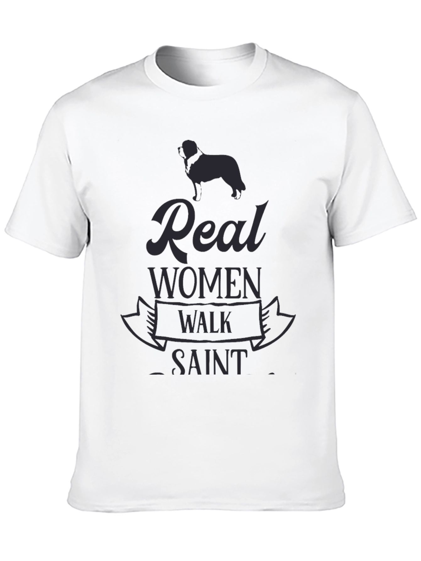 Real Women Walk Saint Bernard T-Shirt
