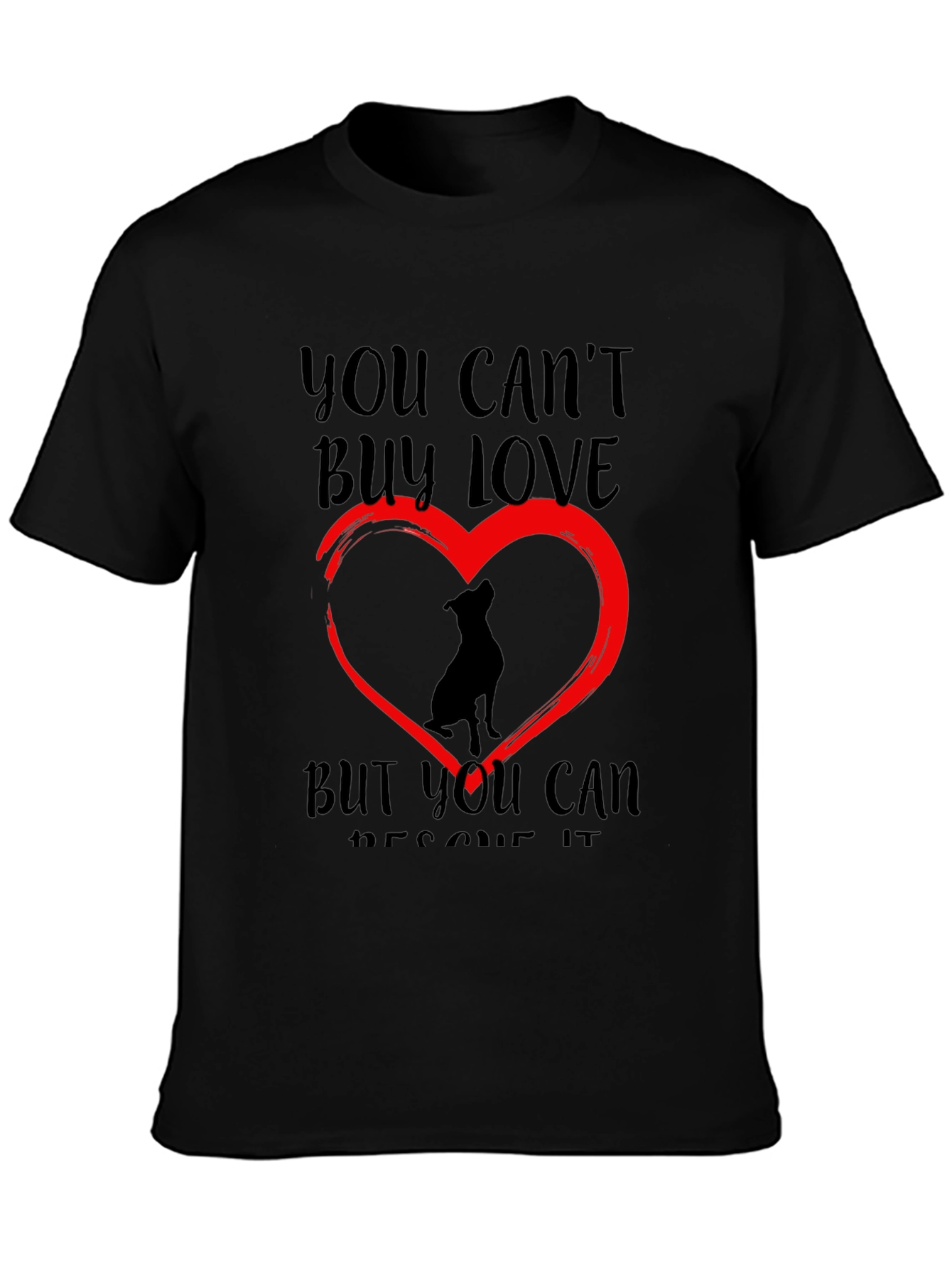 Rescue Dog Love T-Shirt - You Cant Buy Love