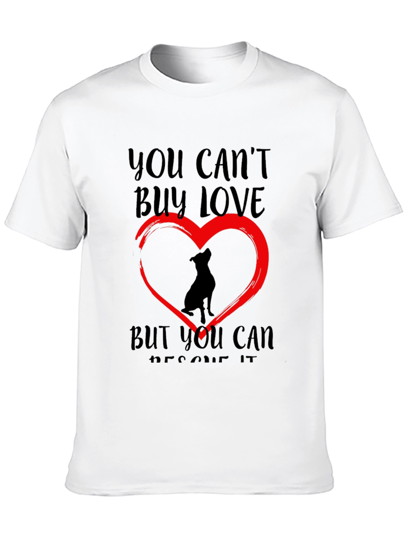 Rescue Dog Love T-Shirt - You Cant Buy Love
