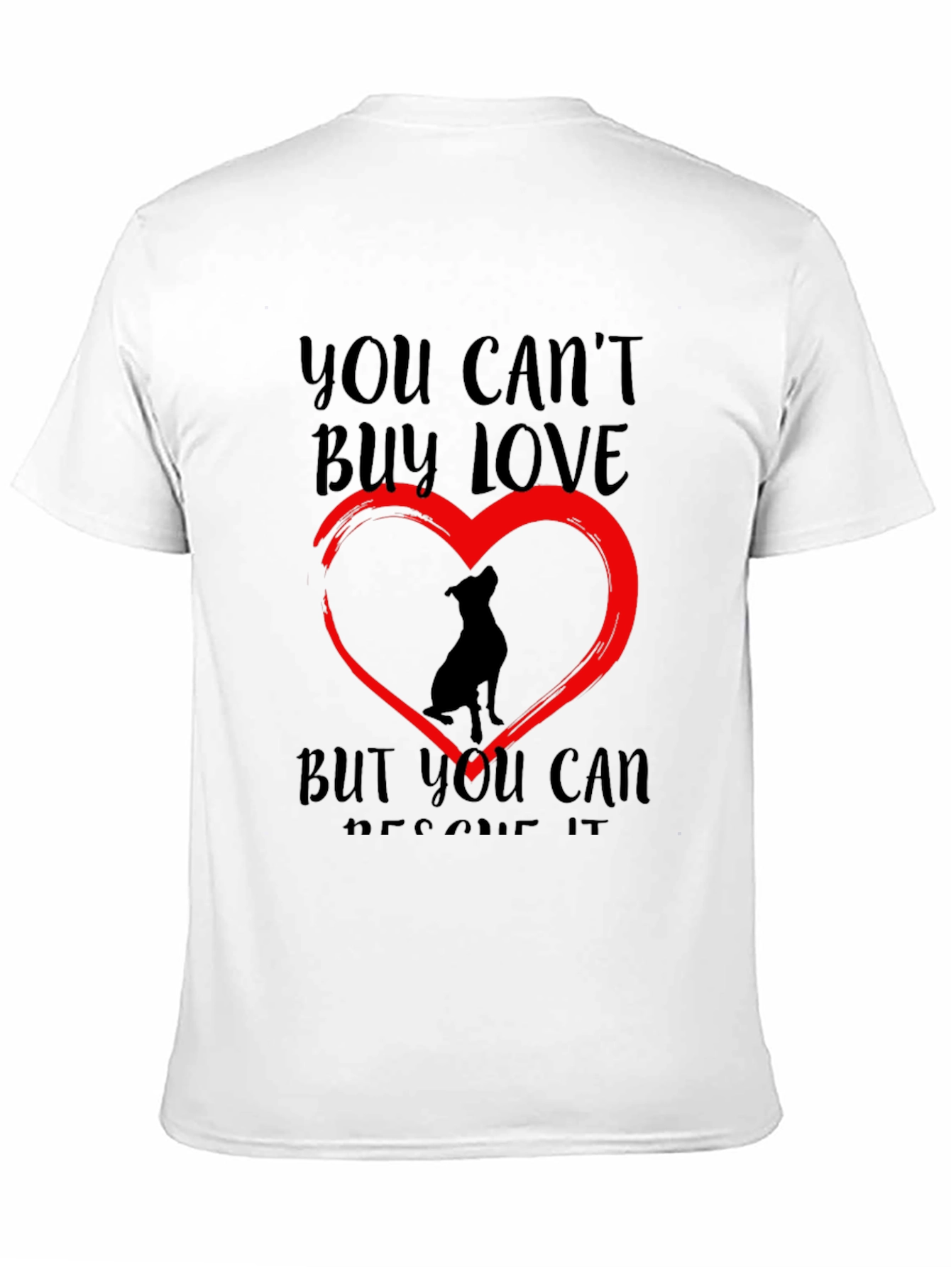 Rescue Dog Love T-Shirt - You Cant Buy Love