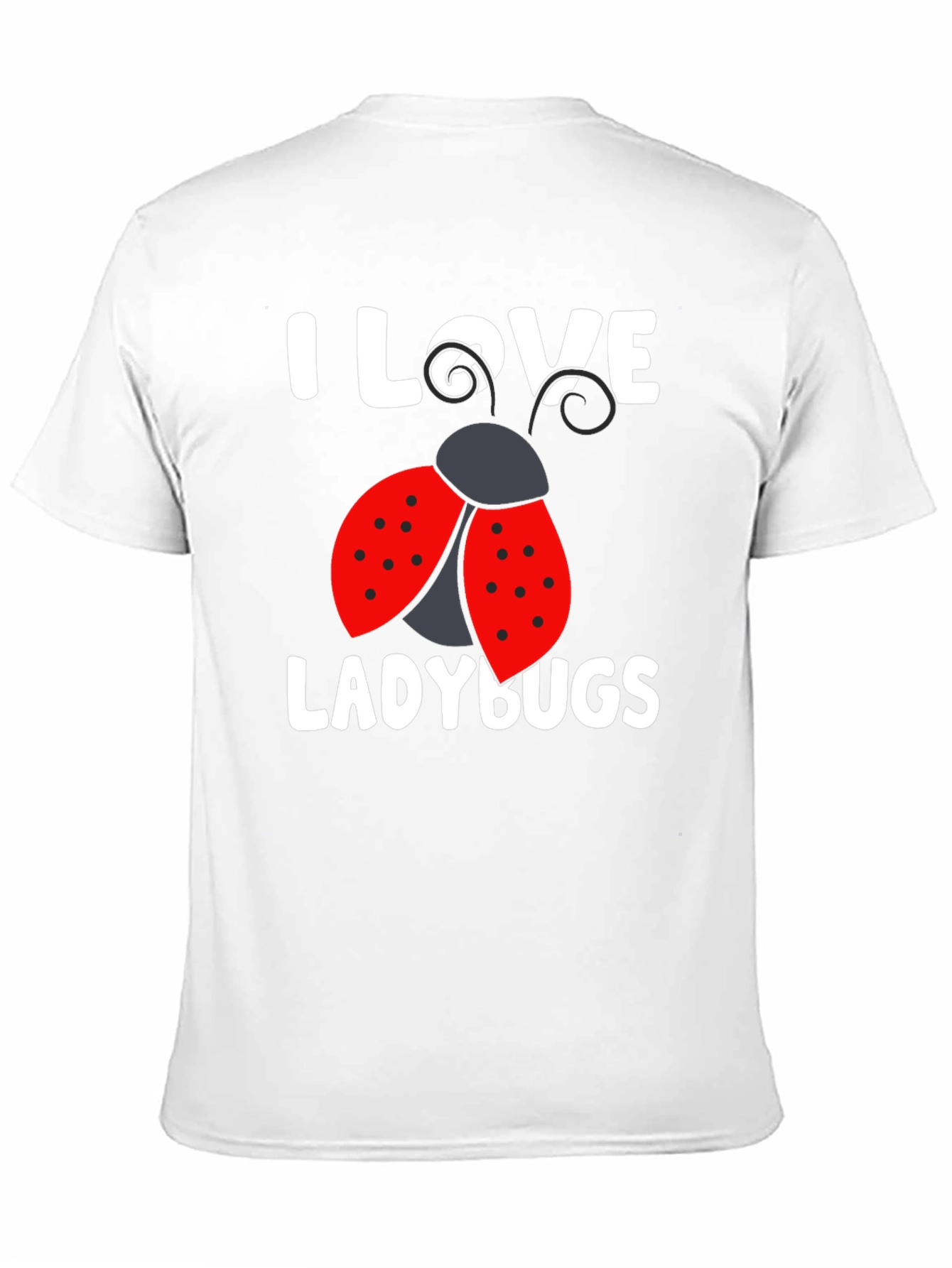 I Love Ladybugs T-Shirt