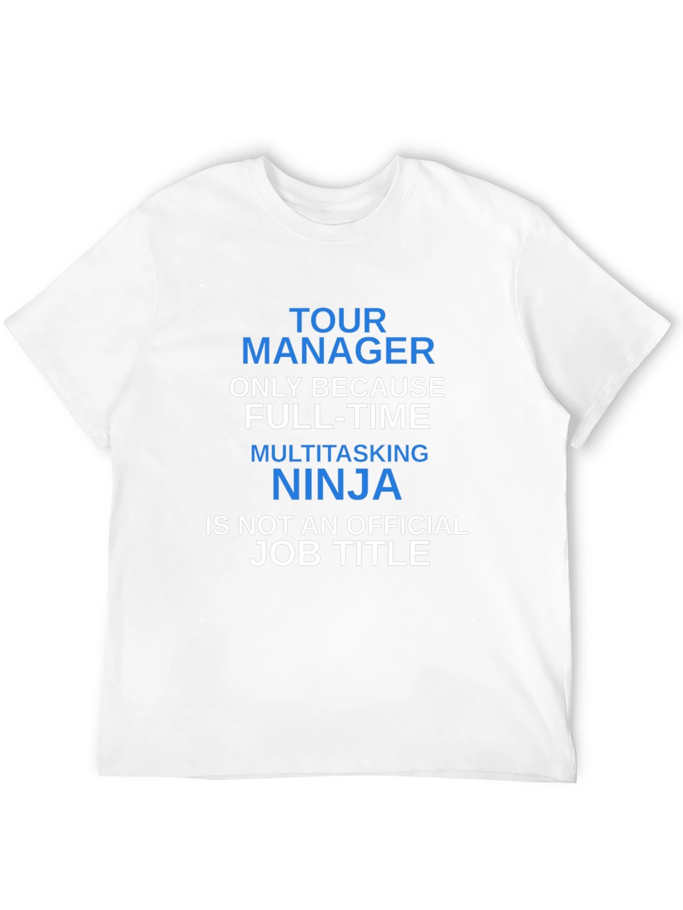 Tour Manager Funny Graphic T-Shirt