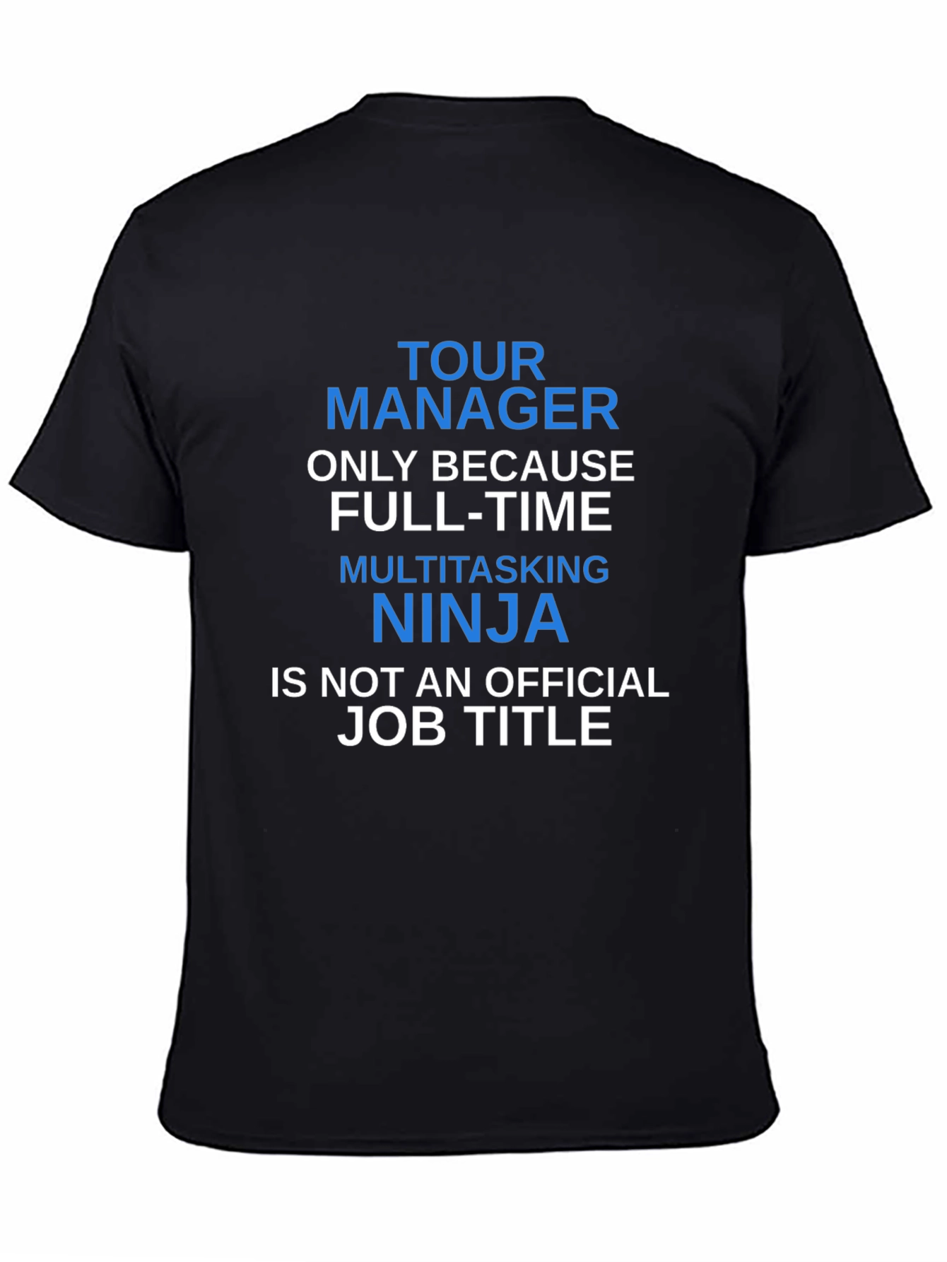 Tour Manager Funny Graphic T-Shirt
