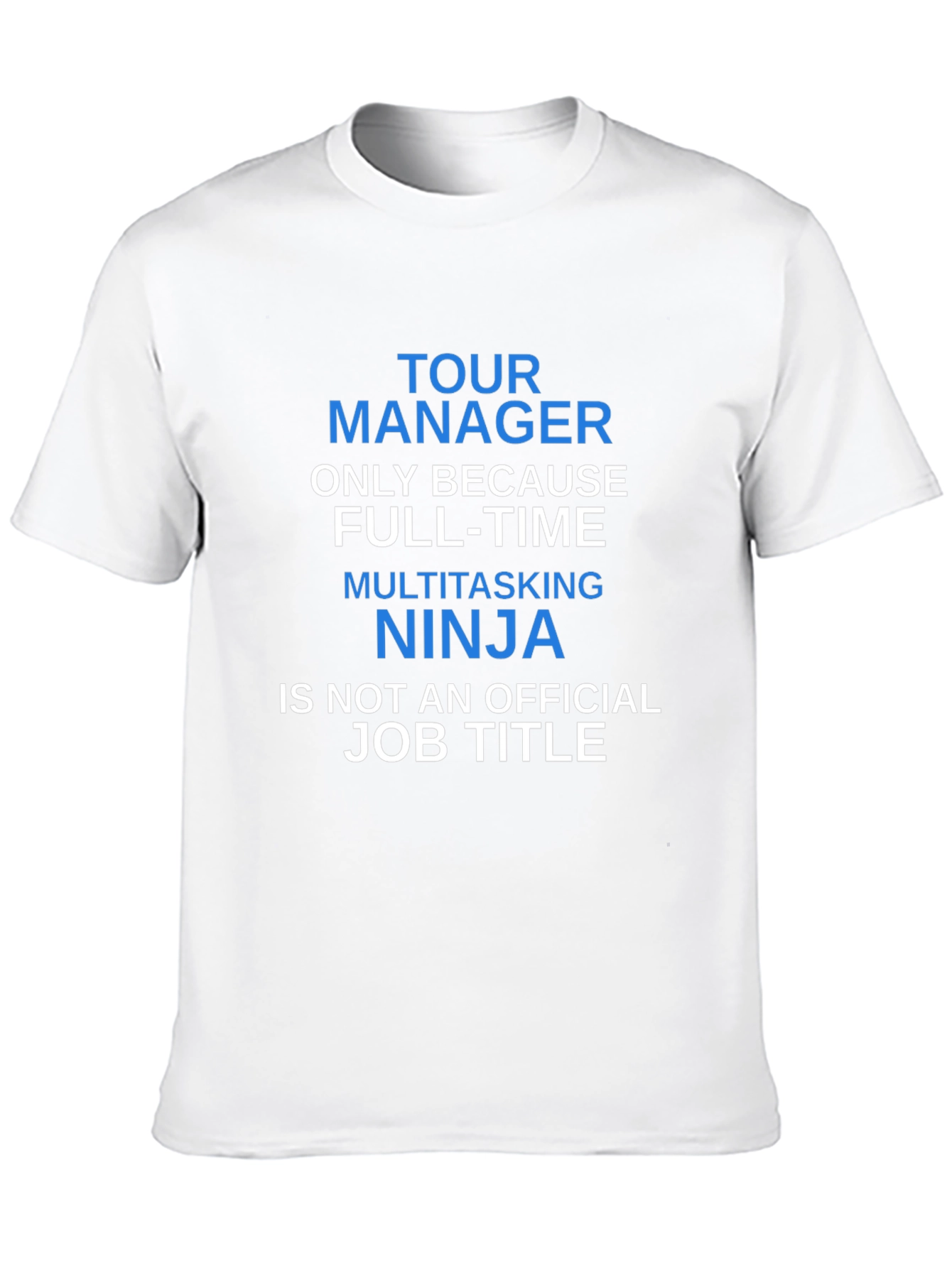 Tour Manager Funny Graphic T-Shirt