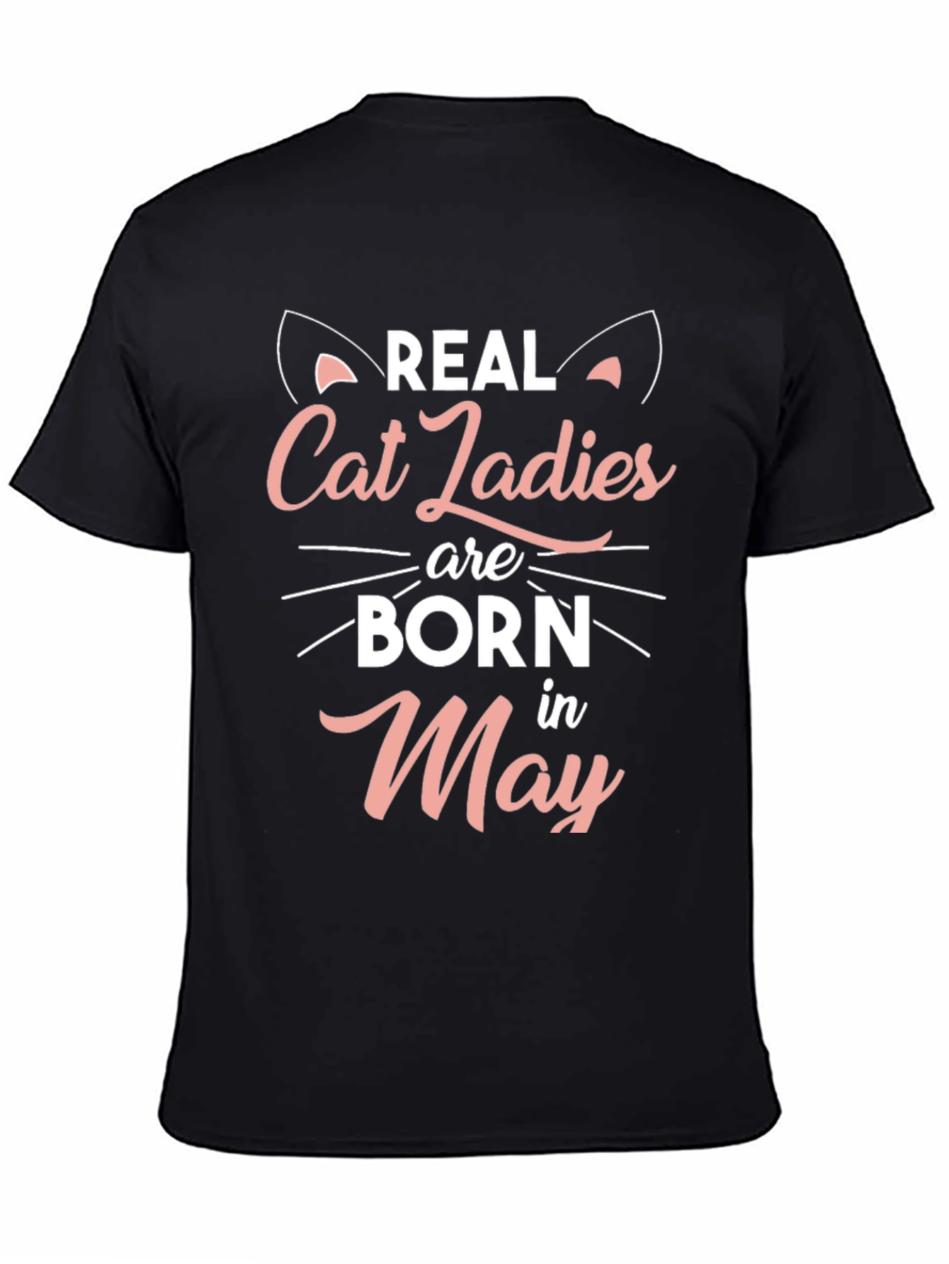 Real Cat Ladies Born in May Black T-Shirt