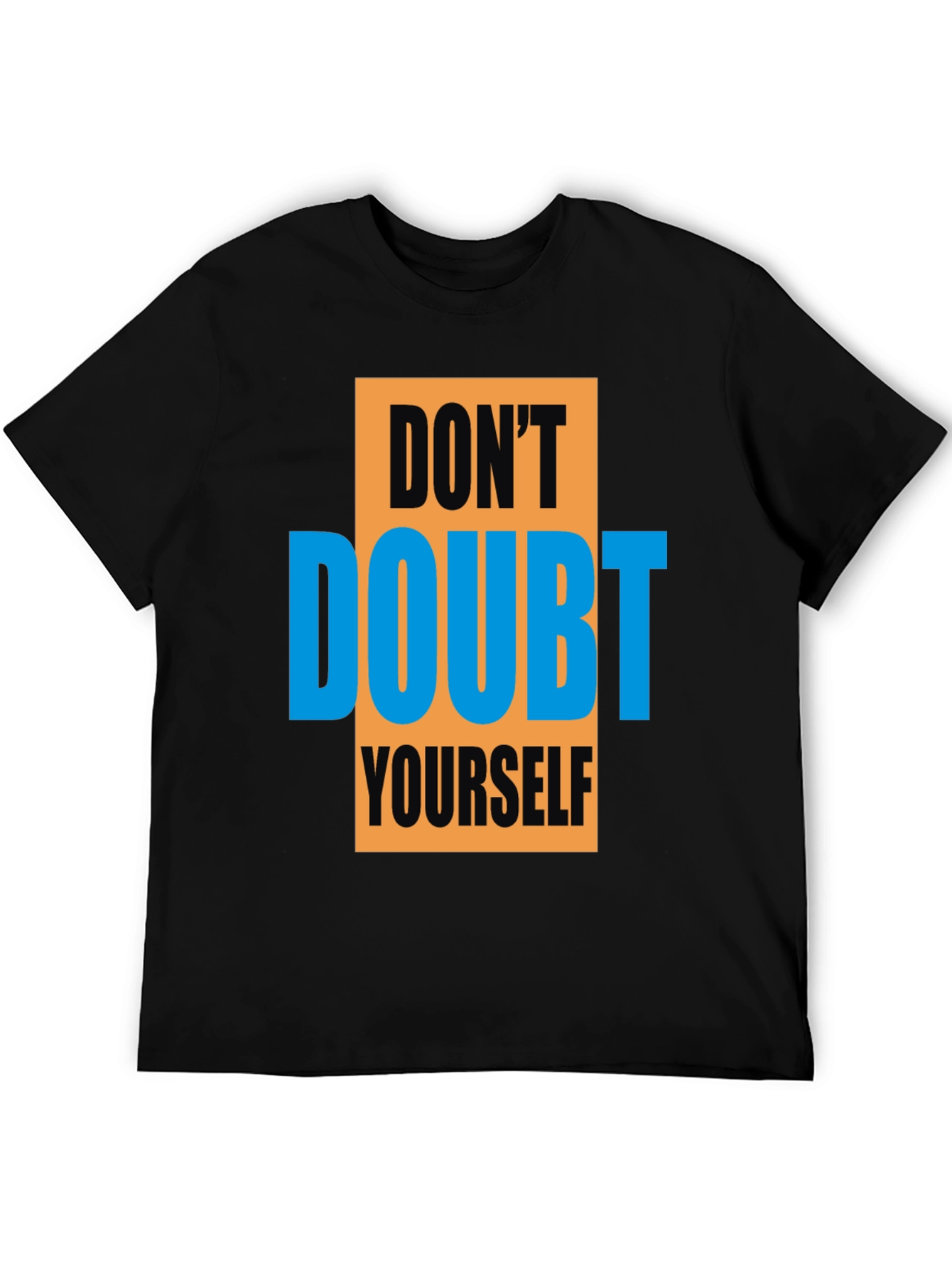 Motivational Graphic Tee - Dont Doubt Yourself