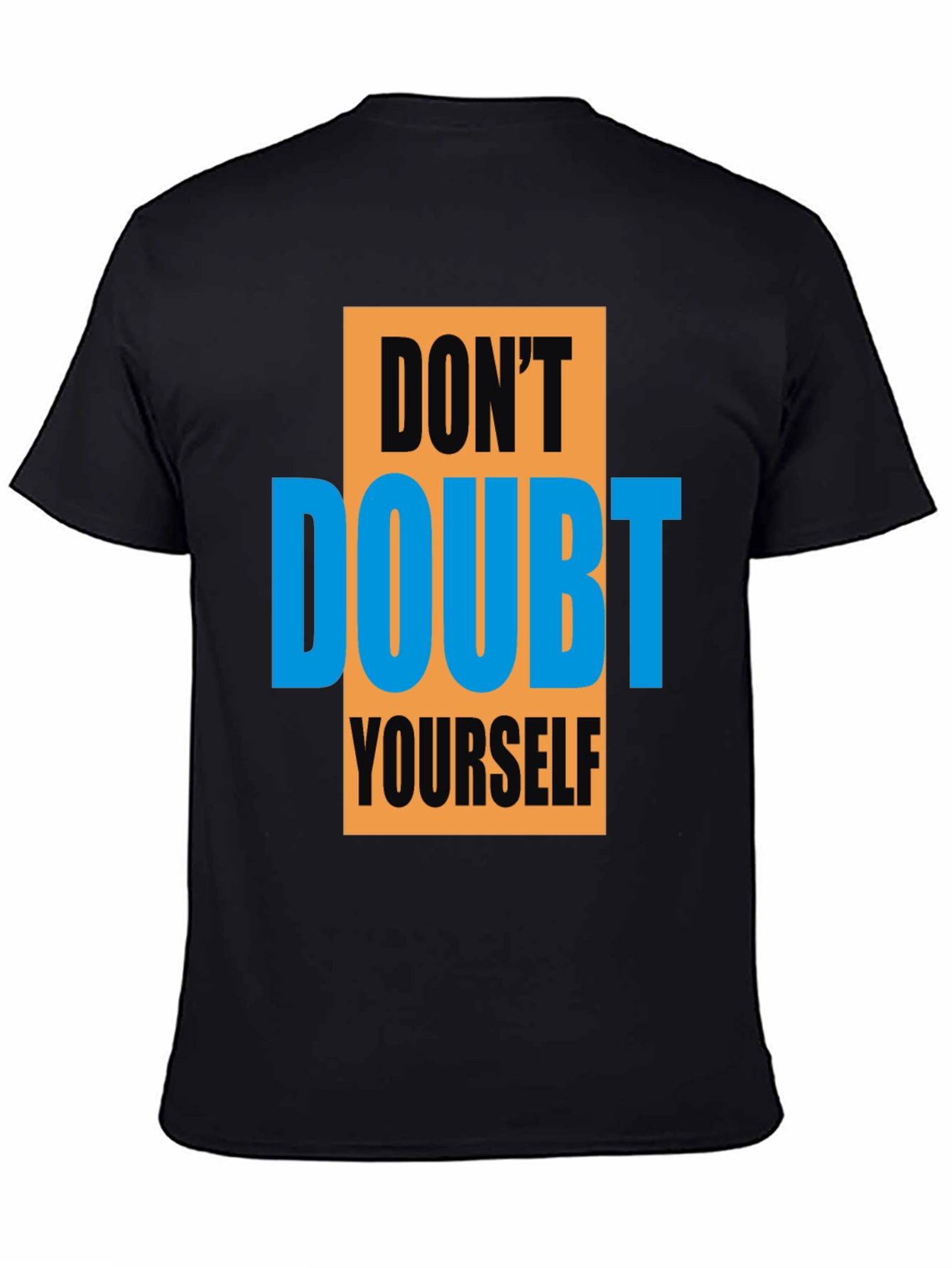 Motivational Graphic Tee - Dont Doubt Yourself
