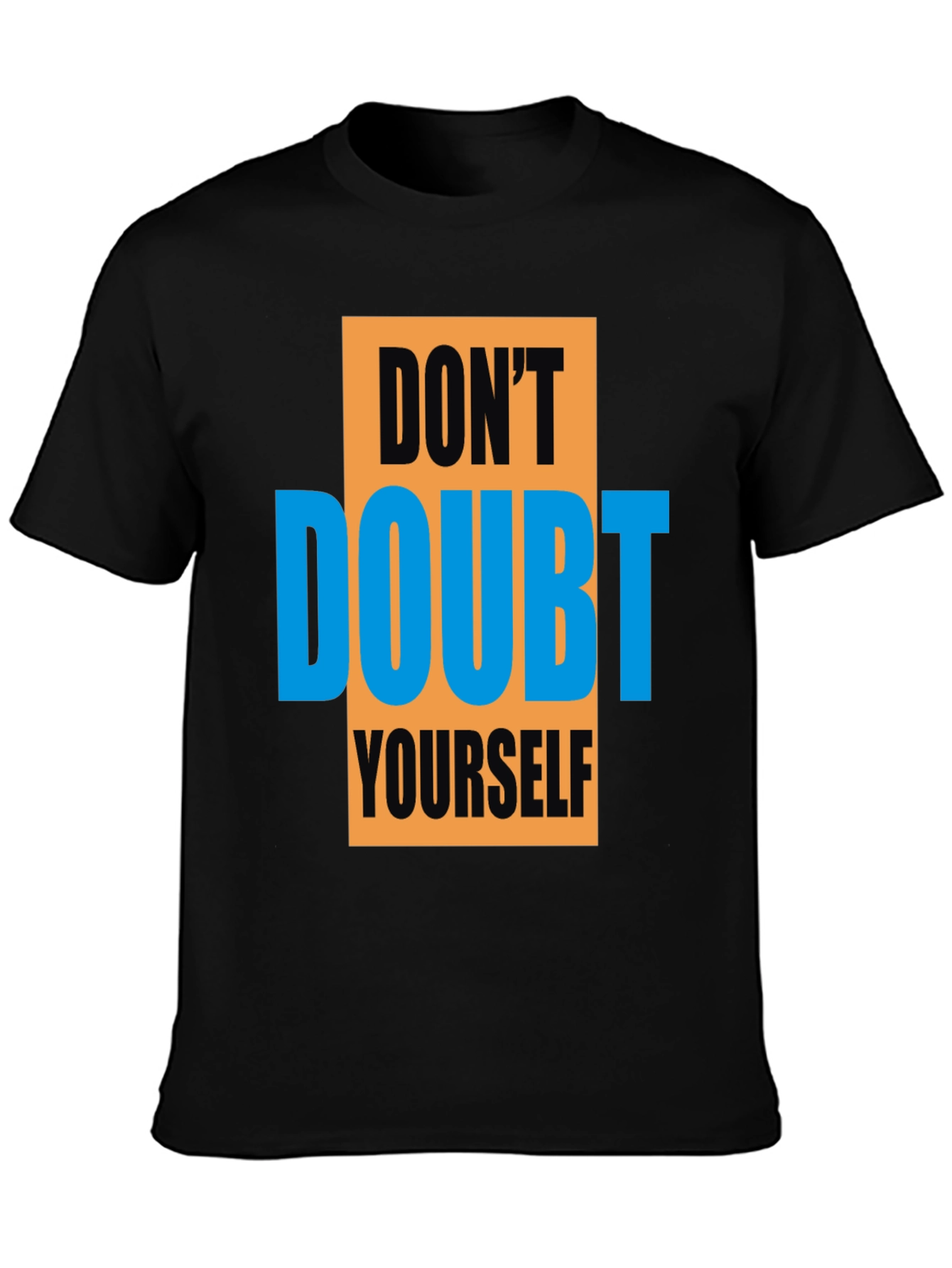 Motivational Graphic Tee - Dont Doubt Yourself