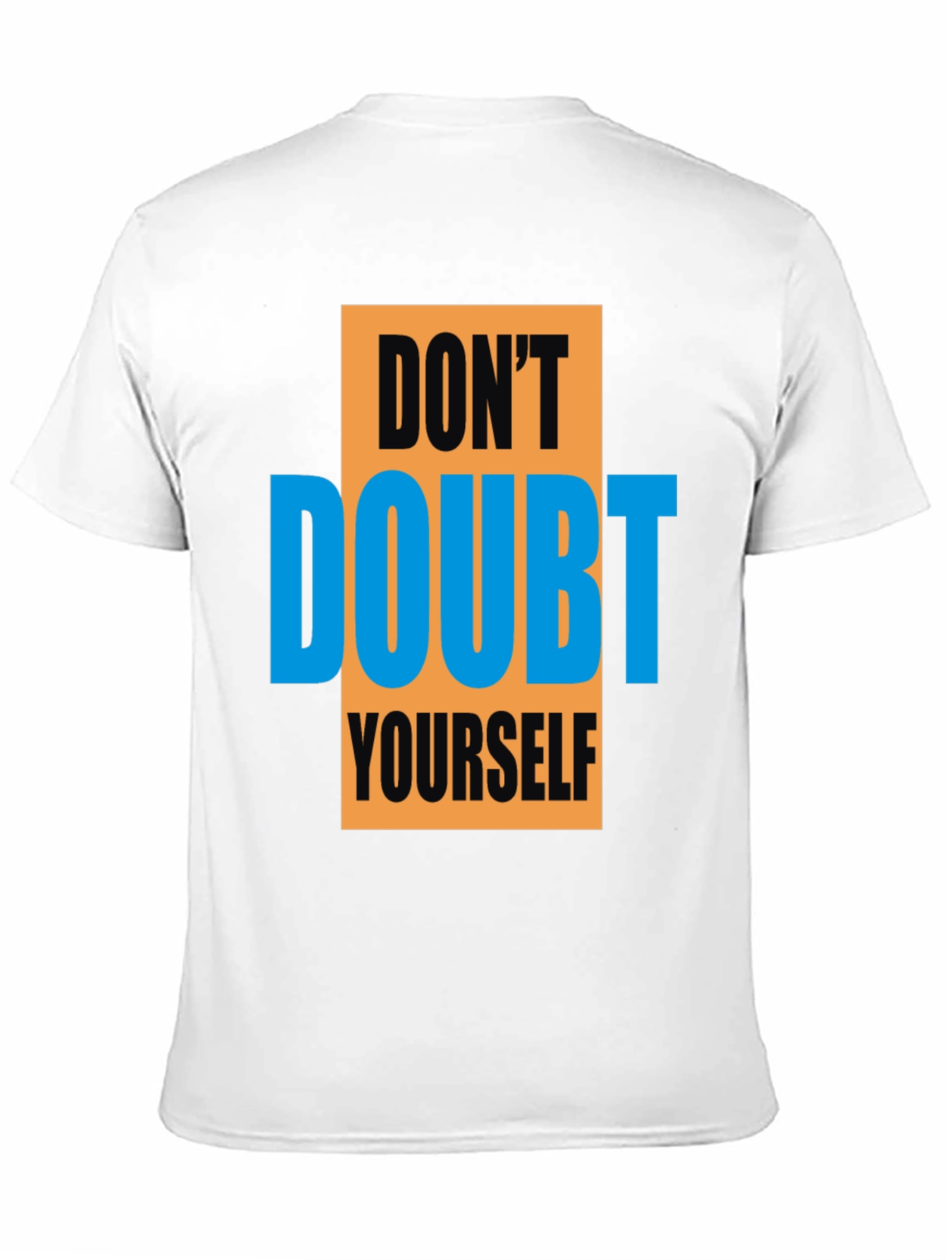 Motivational Graphic Tee - Dont Doubt Yourself