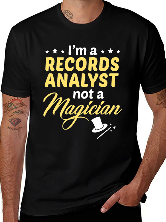 Records Analyst Humor T-Shirt - Magician Joke