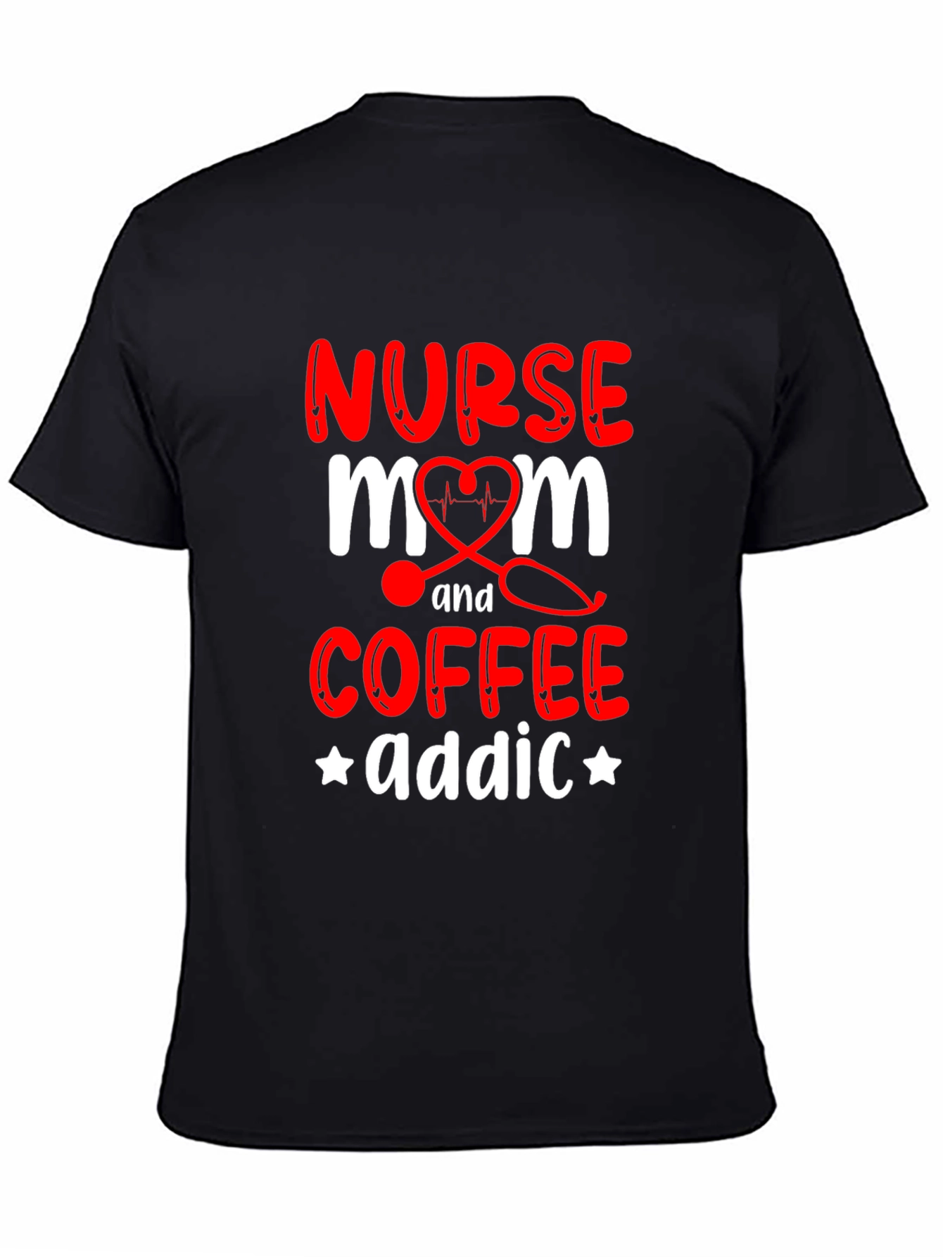 Nurse Mom Coffee Addict T-Shirt