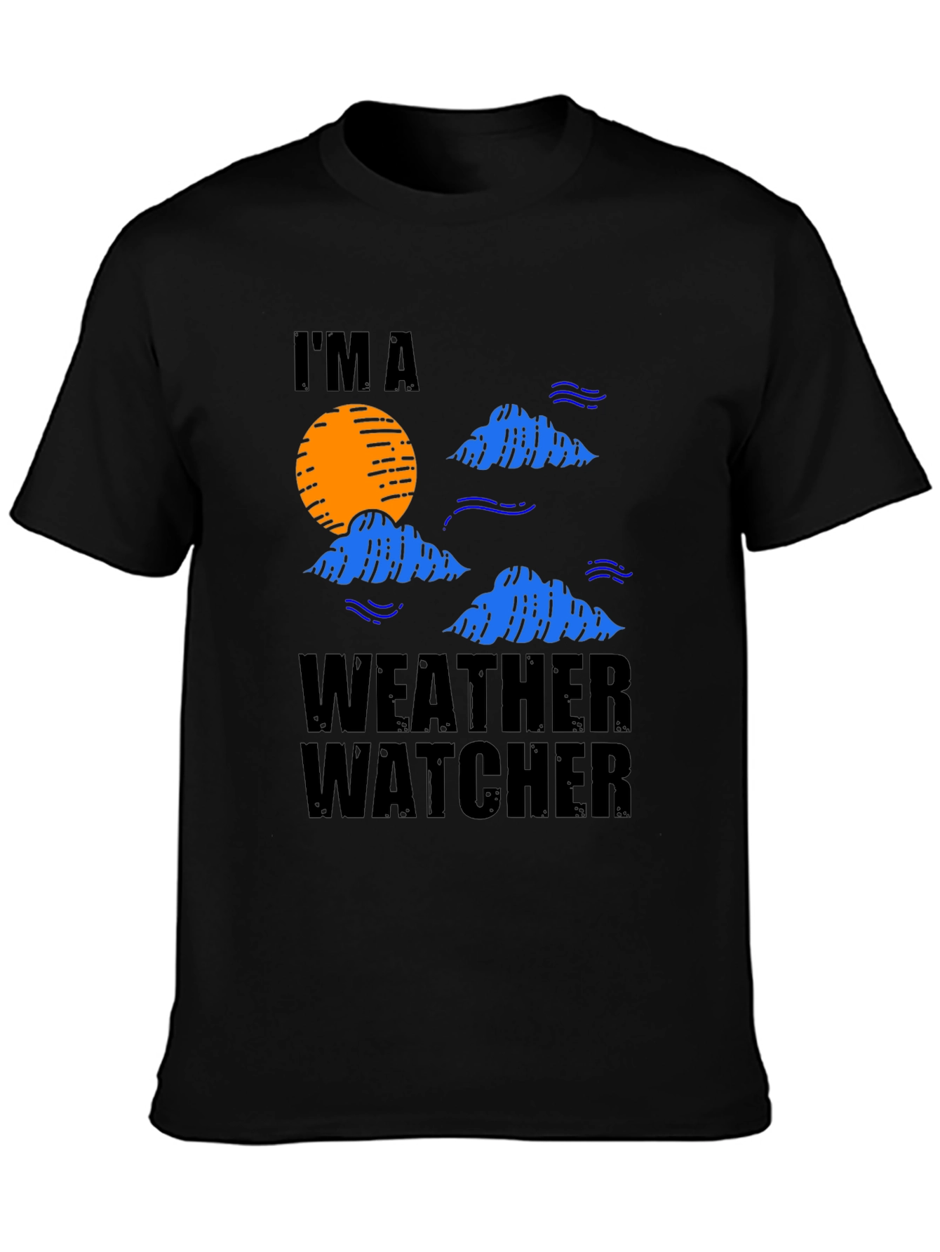 Im A Weather Watcher Black T-Shirt