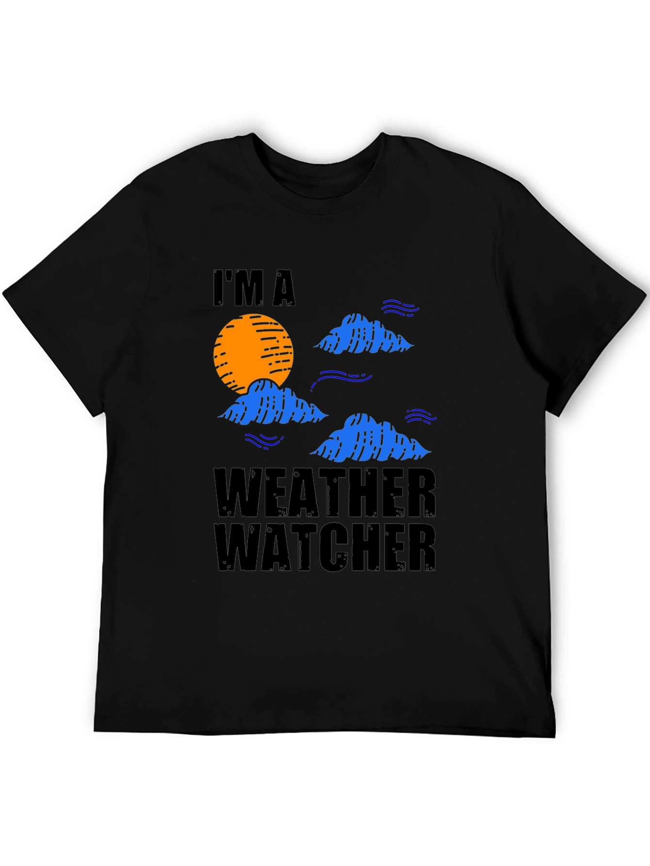Im A Weather Watcher Black T-Shirt