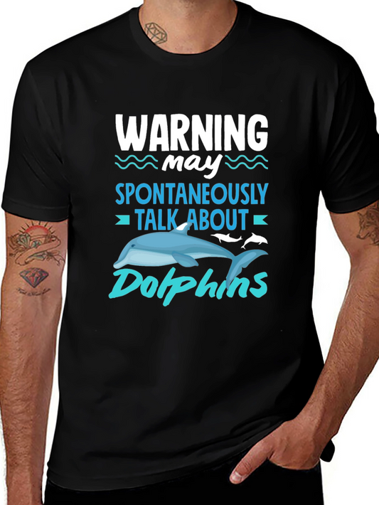 Warning Spontaneously Talk About Dolphins T-Shirt
