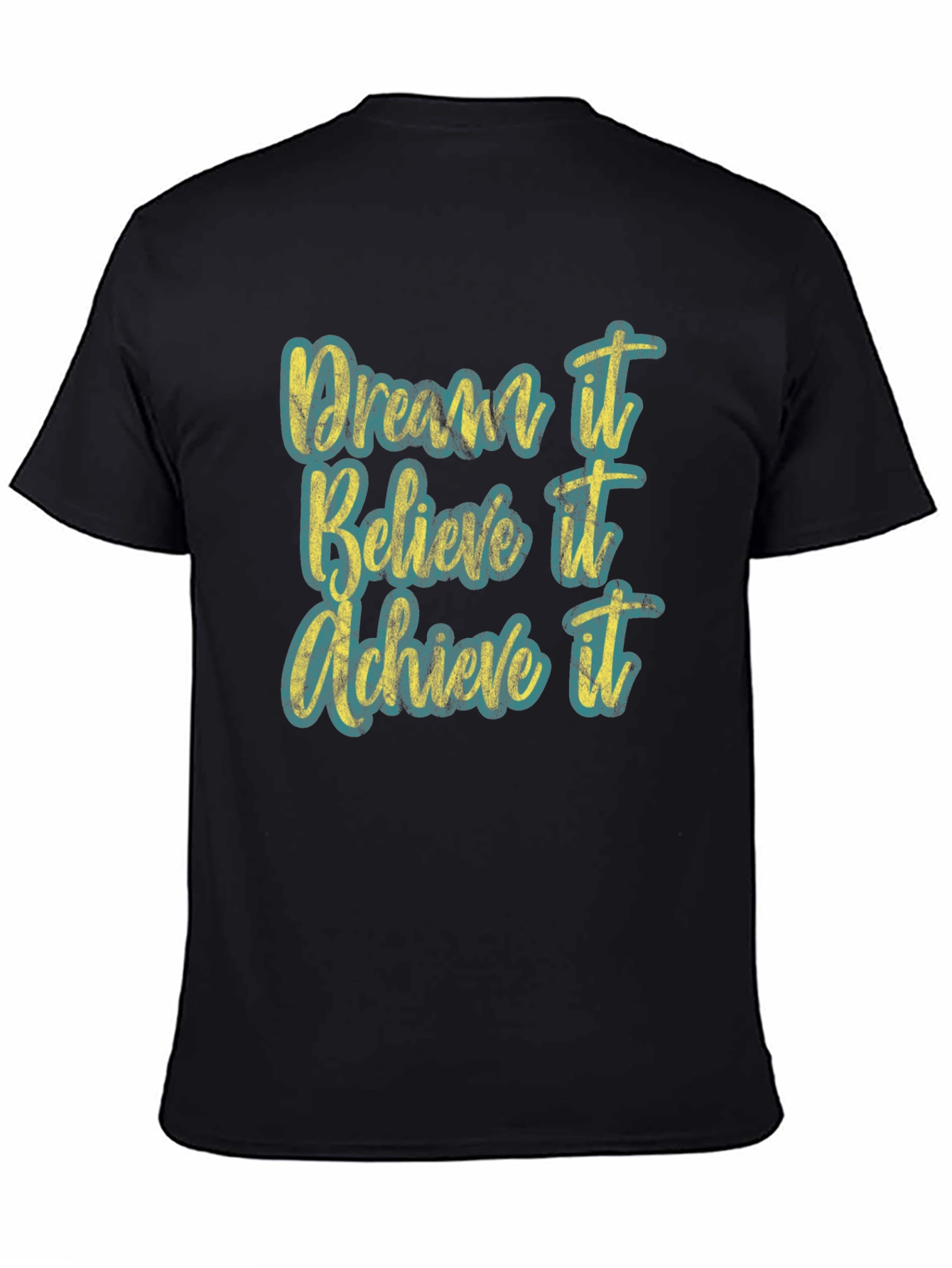 Dream Believe Achieve T-Shirt - Motivational Tee