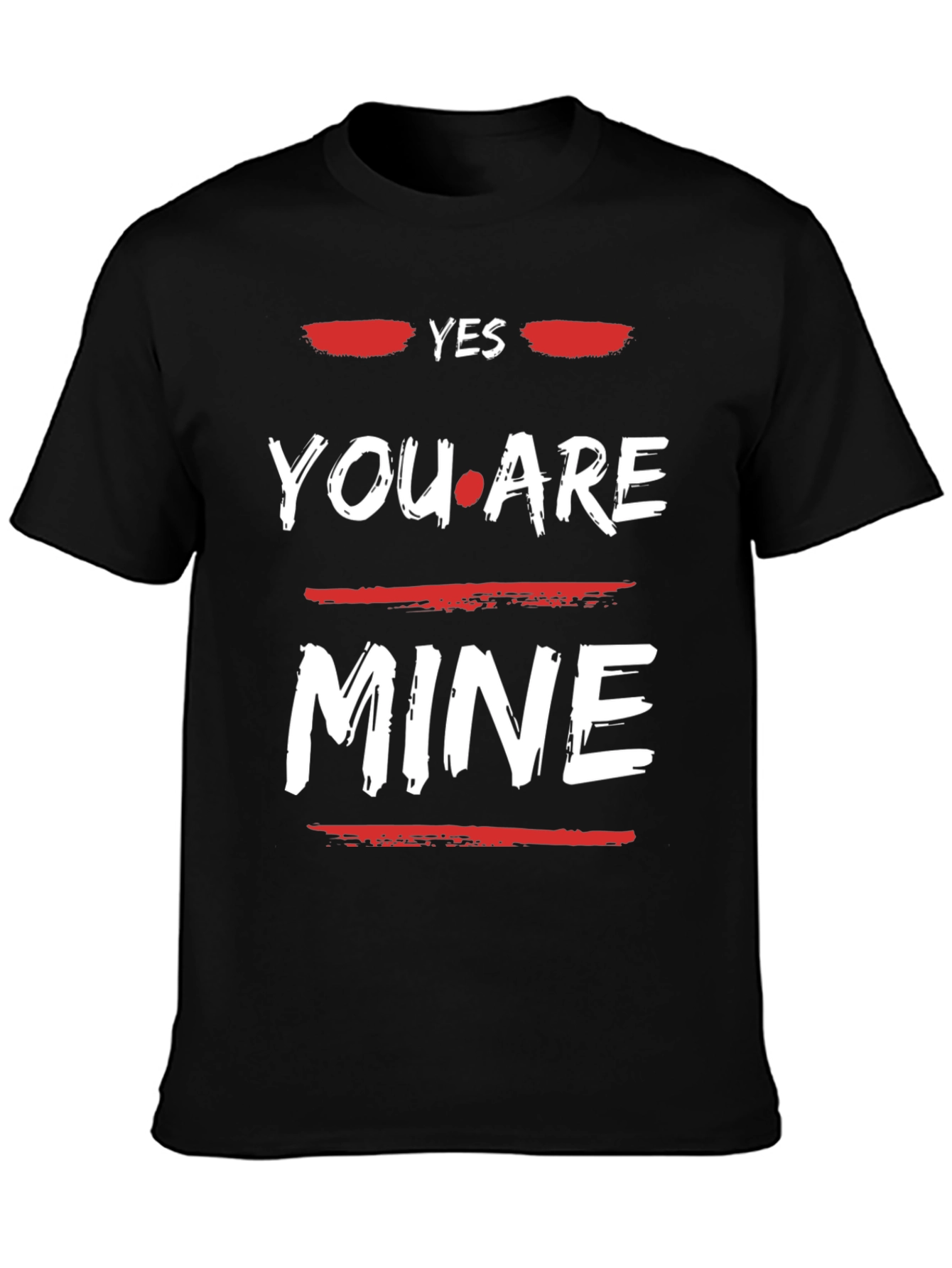 Yes You Are Mine Graphic Tee