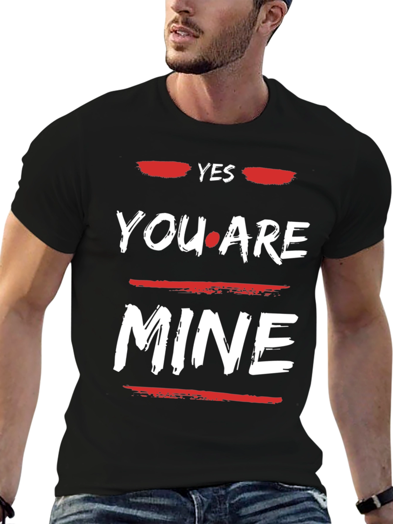 Yes You Are Mine Graphic Tee