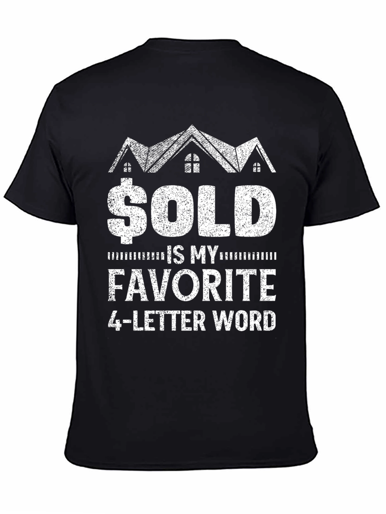 Sold Is My Favorite 4-Letter Word T-Shirt