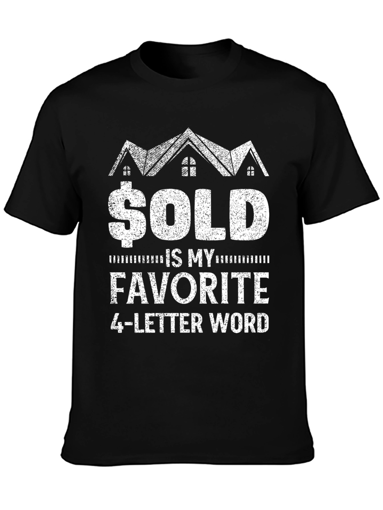 Sold Is My Favorite 4-Letter Word T-Shirt