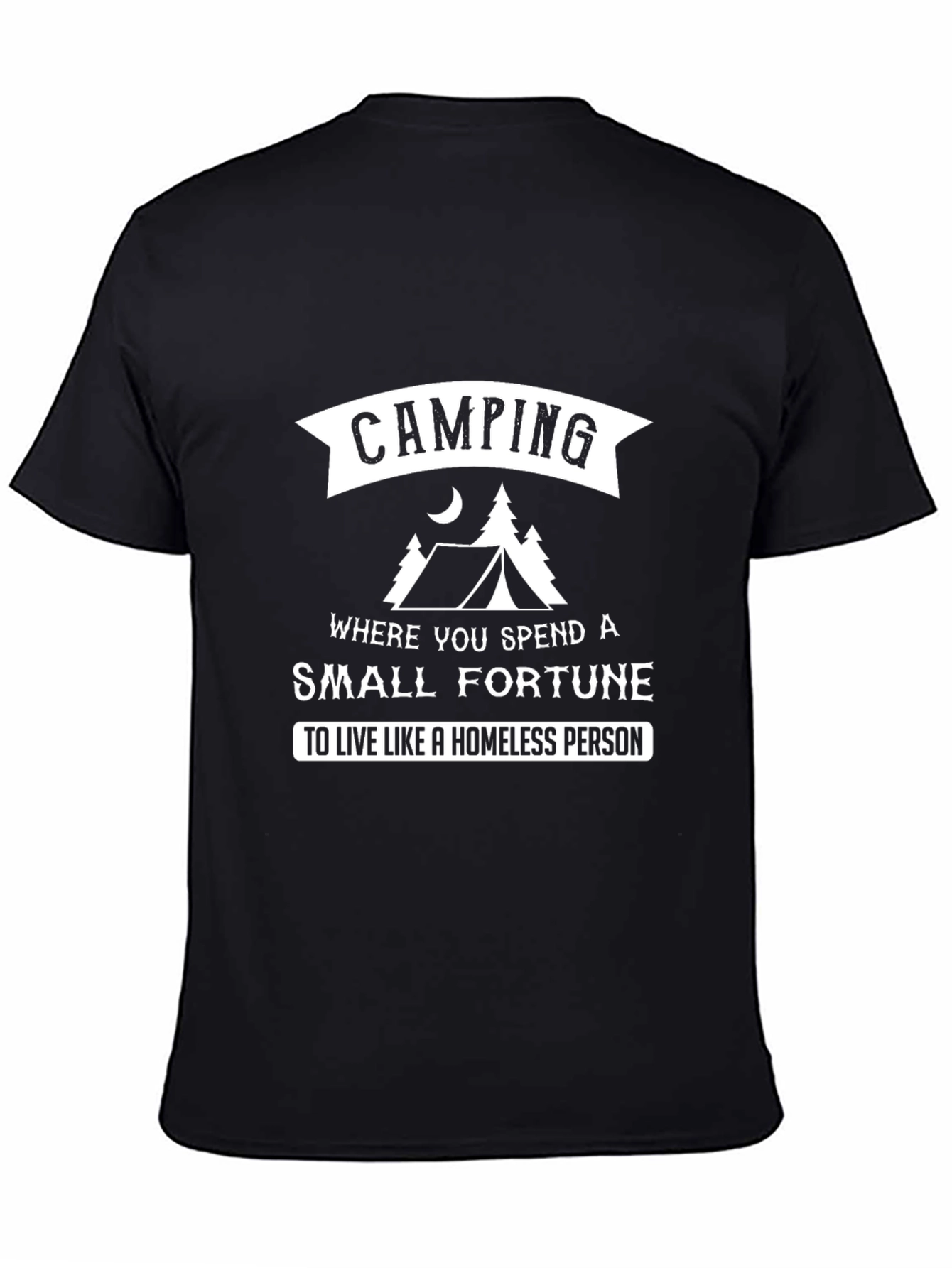 Camping Spend a Fortune T-Shirt