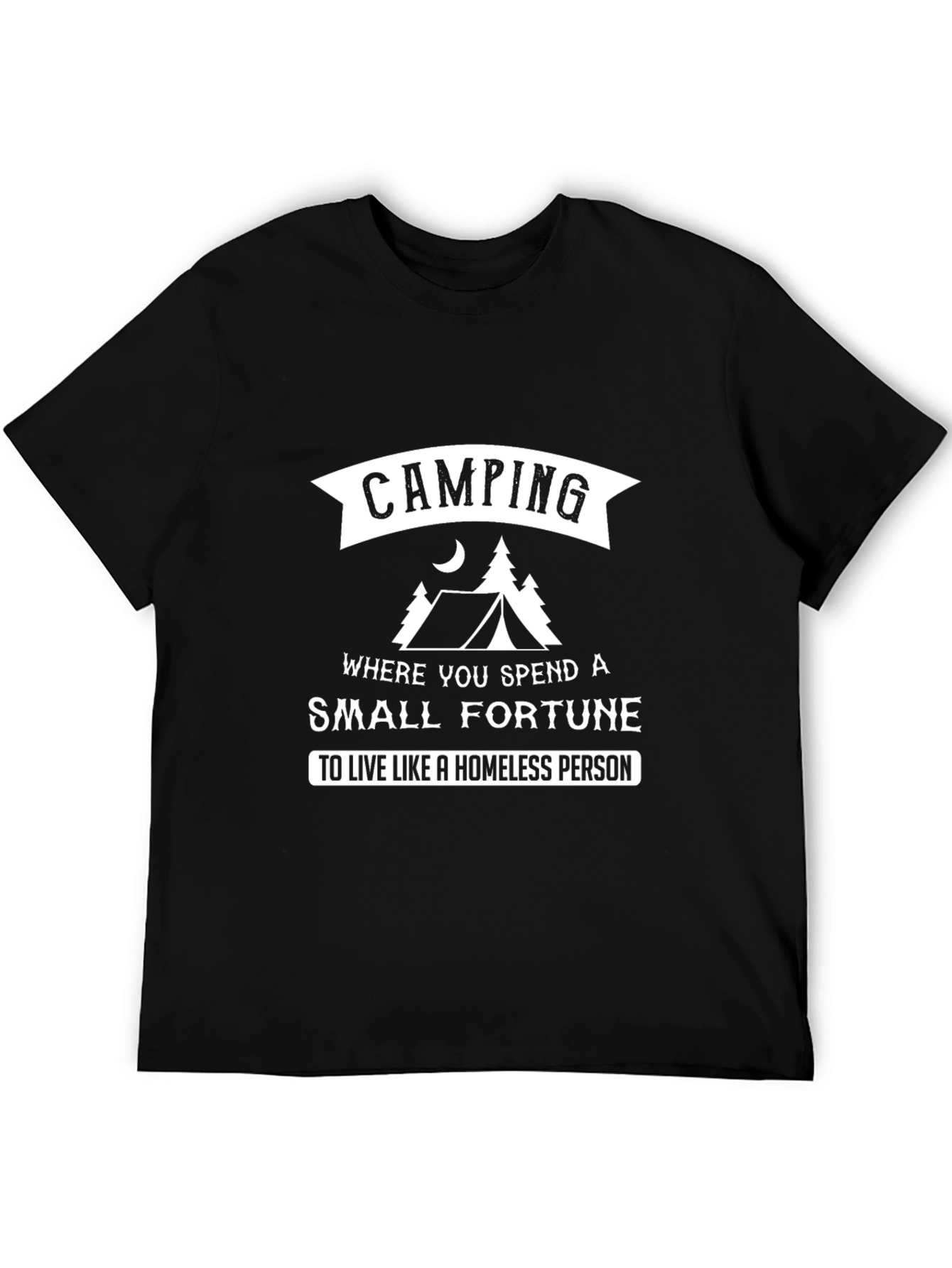 Camping Spend a Fortune T-Shirt