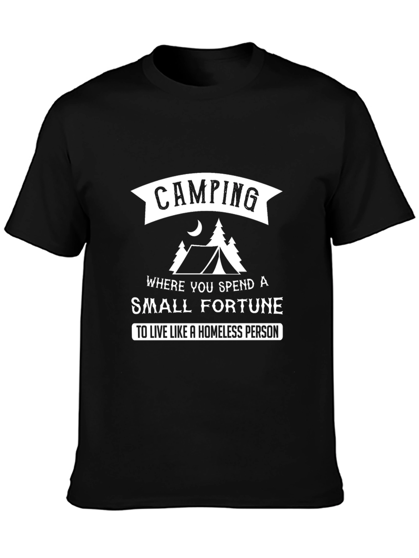 Camping Spend a Fortune T-Shirt