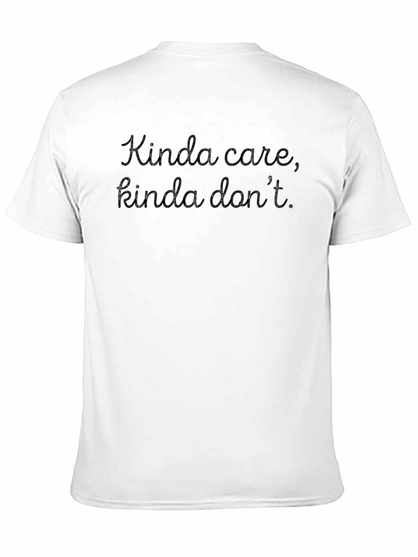 Kinda Care Kinda Dont Graphic Tee
