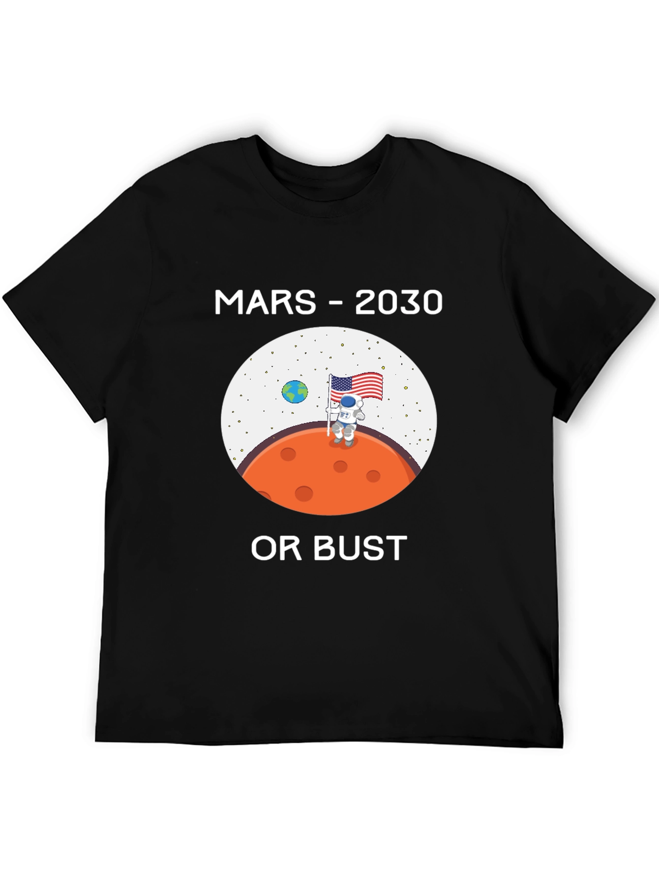 Mars 2030 or Bust T-Shirt Space Travel