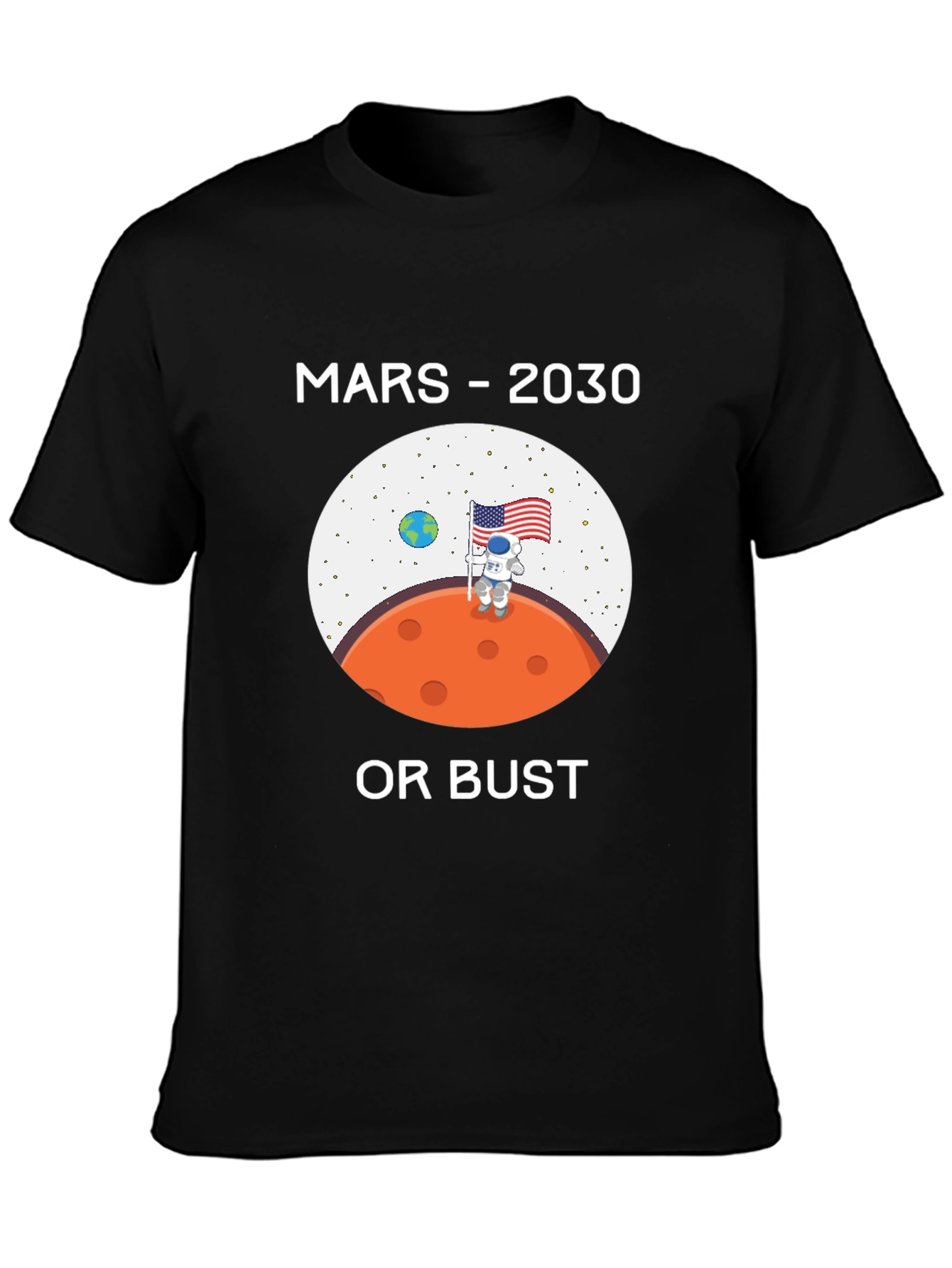 Mars 2030 or Bust T-Shirt Space Travel