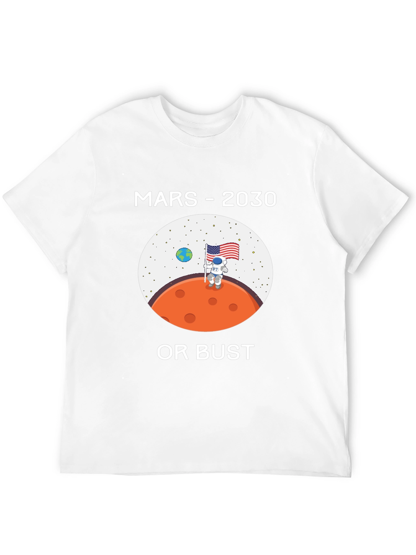 Mars 2030 or Bust T-Shirt Space Travel