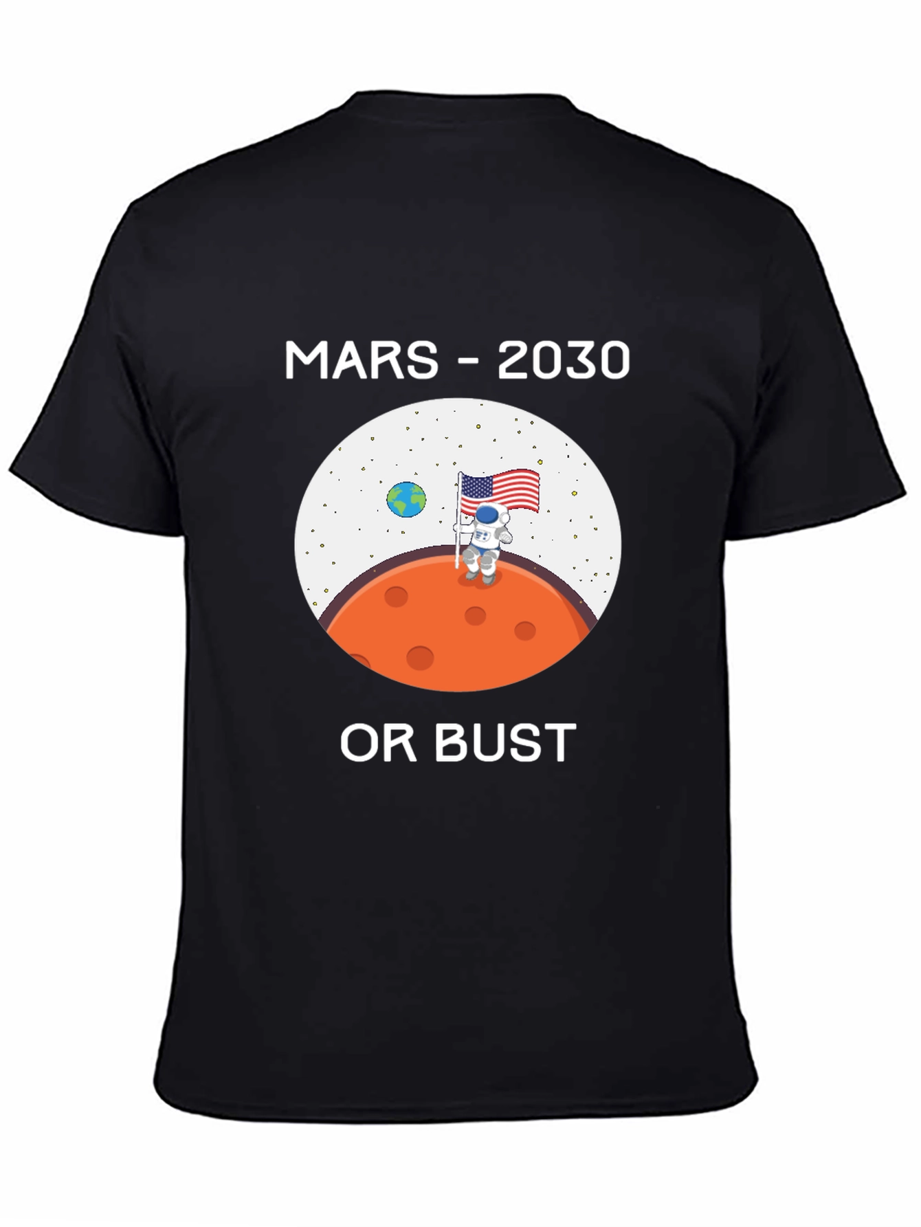 Mars 2030 or Bust T-Shirt Space Travel
