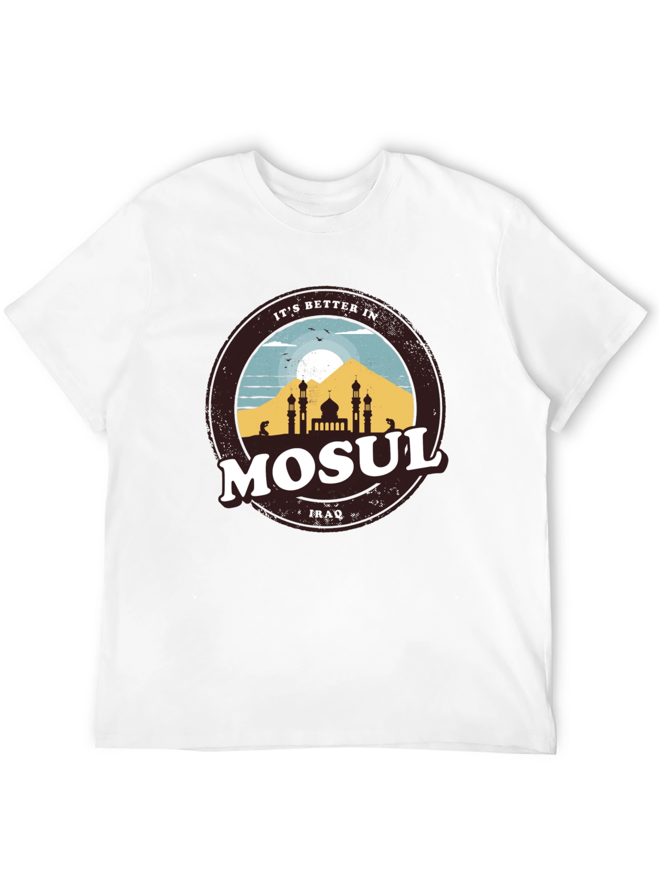 Mosul Iraq Graphic Tee - Better In Mosul T-Shirt
