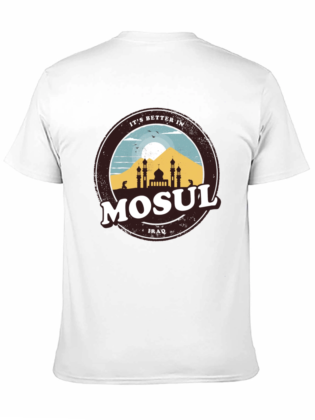 Mosul Iraq Graphic Tee - Better In Mosul T-Shirt