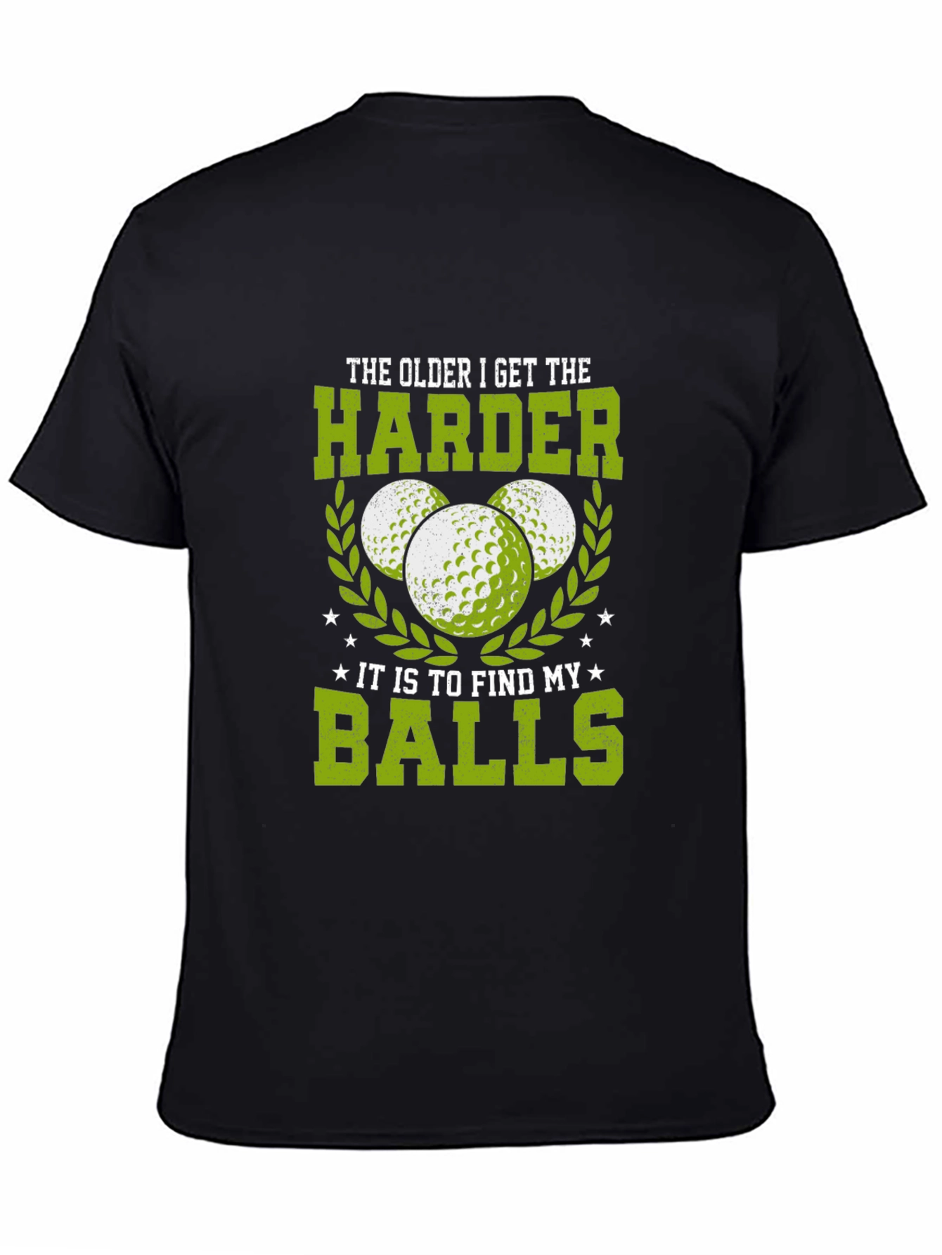 Funny Golf T-Shirt: Older Harder to Find Balls