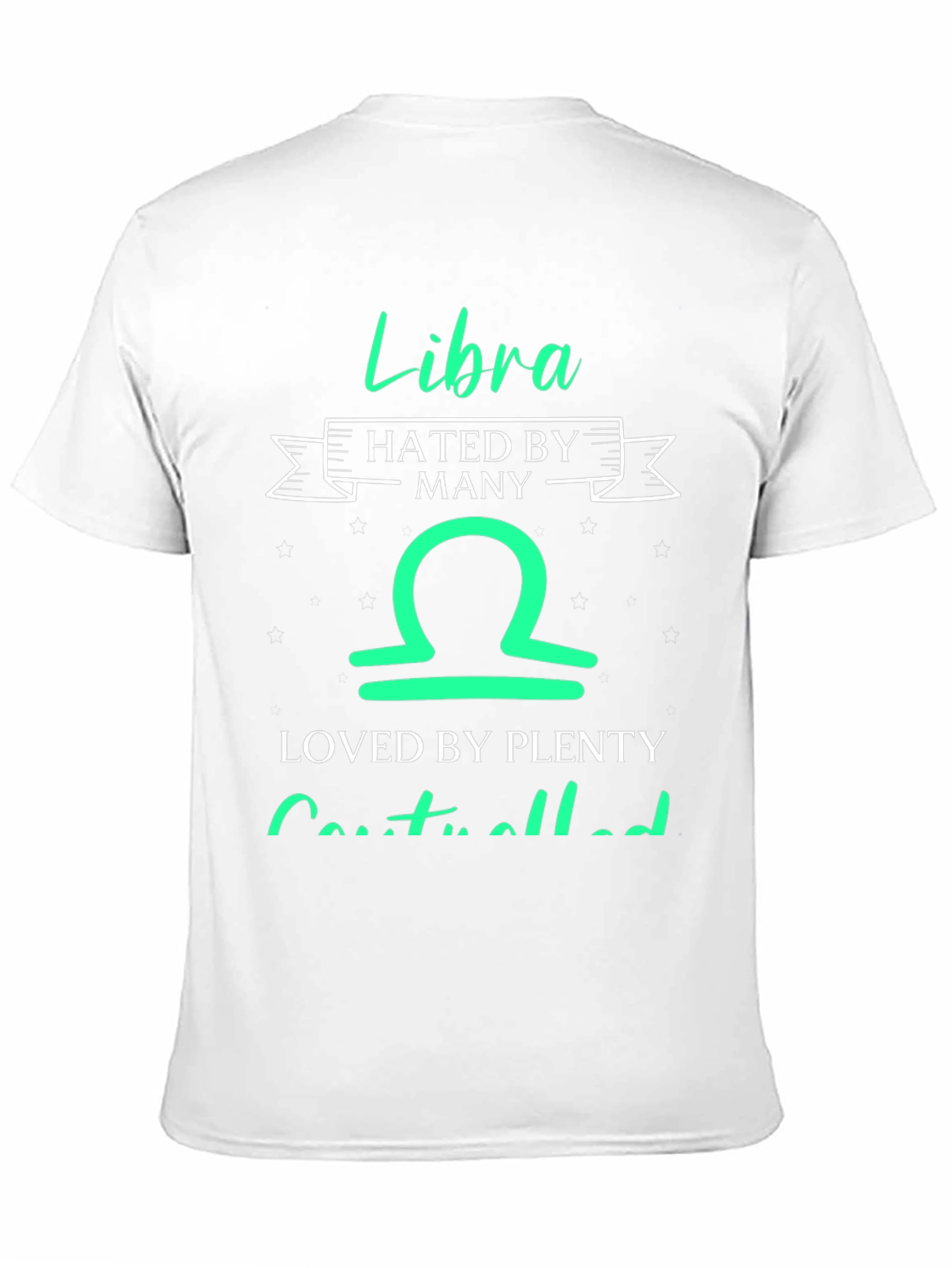 Libra Hated By Many Loved By Plenty Graphic T-Shirt