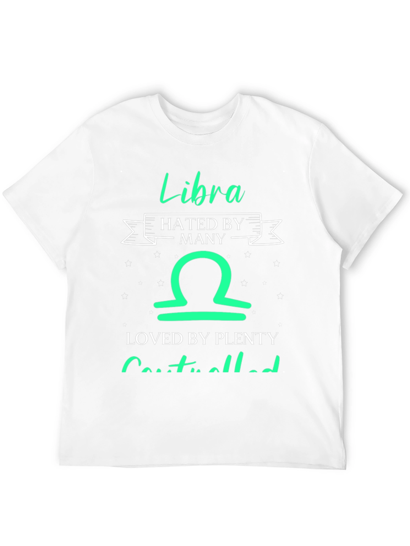 Libra Hated By Many Loved By Plenty Graphic T-Shirt