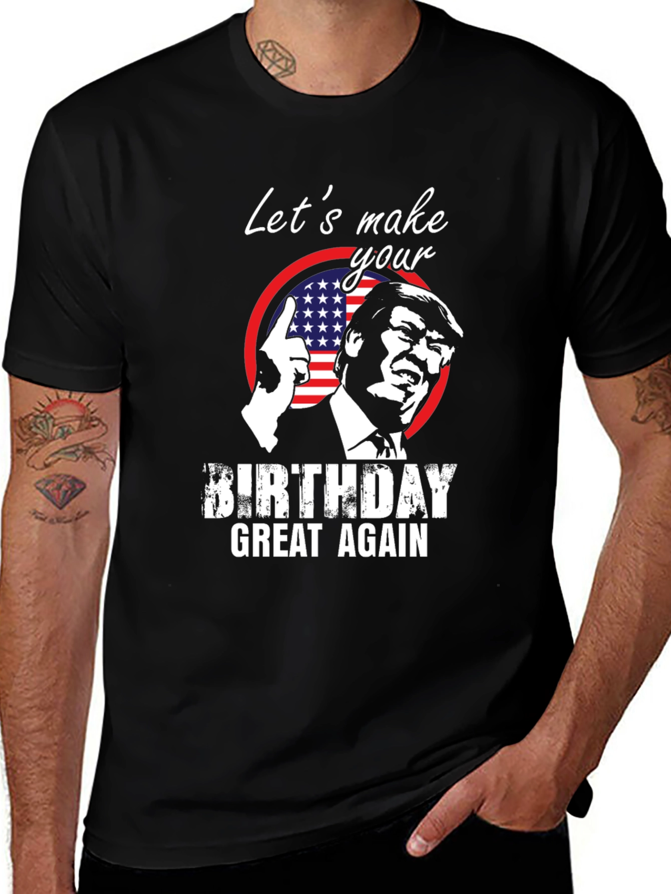 Trump Birthday T-Shirt - Make Birthdays Great Again!